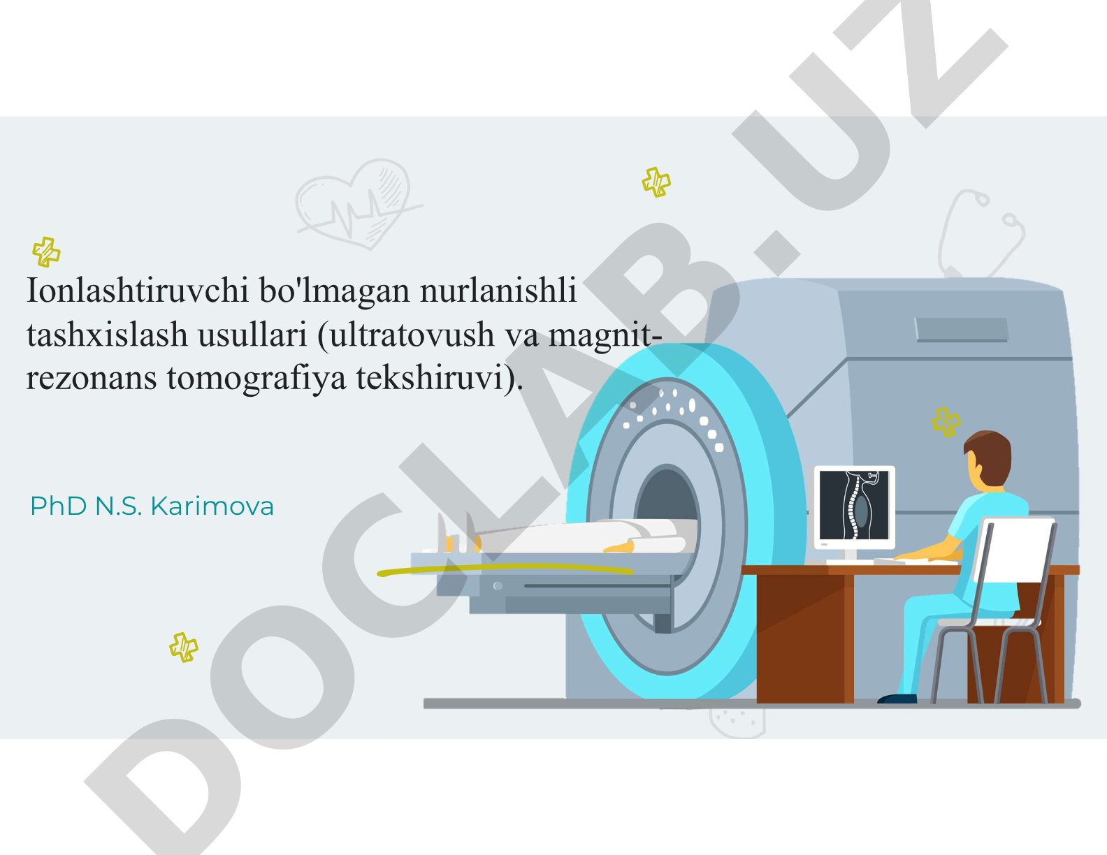 Ionlashtiruvchi bo'lmagan nurlanishli tashxislash usullari (ultratovush va magnit-rezonans tomografiya tekshiruvi)