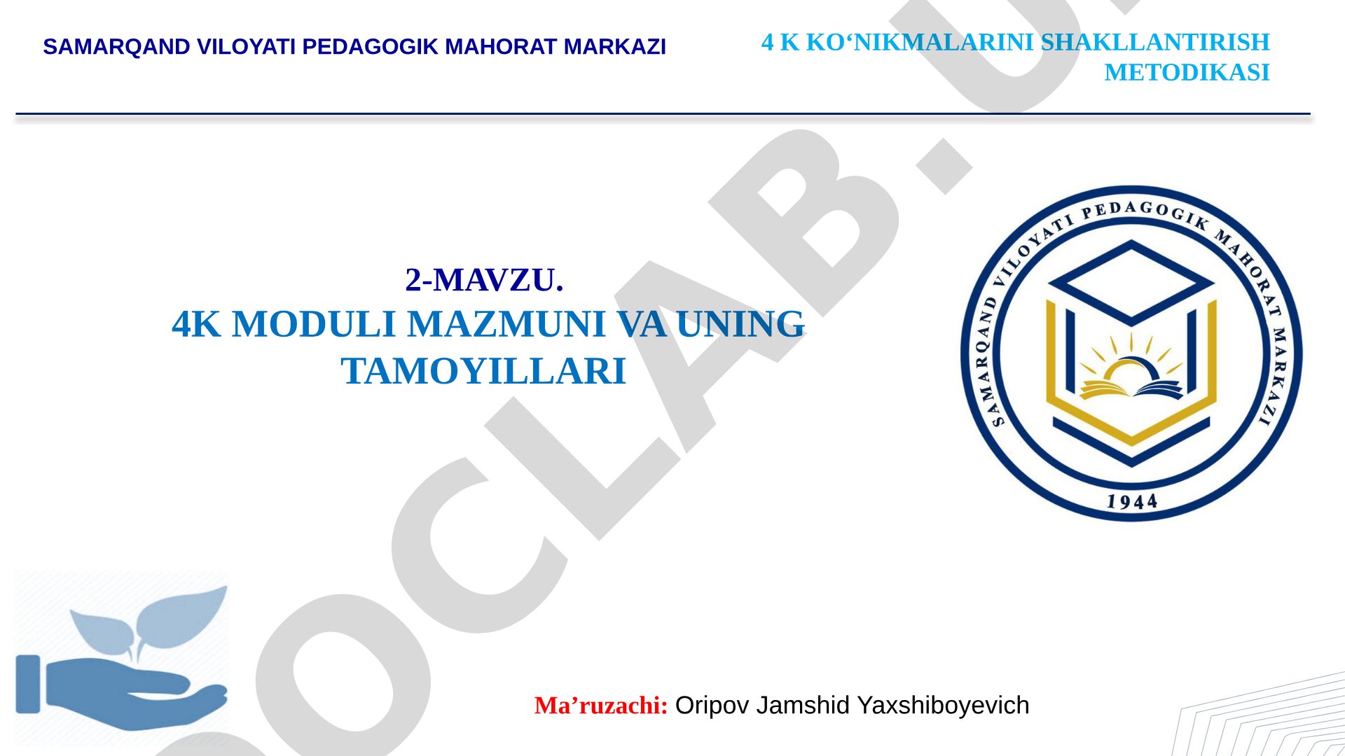 4K MODULI MAZMUNI VA UNING TAMOYILLARI