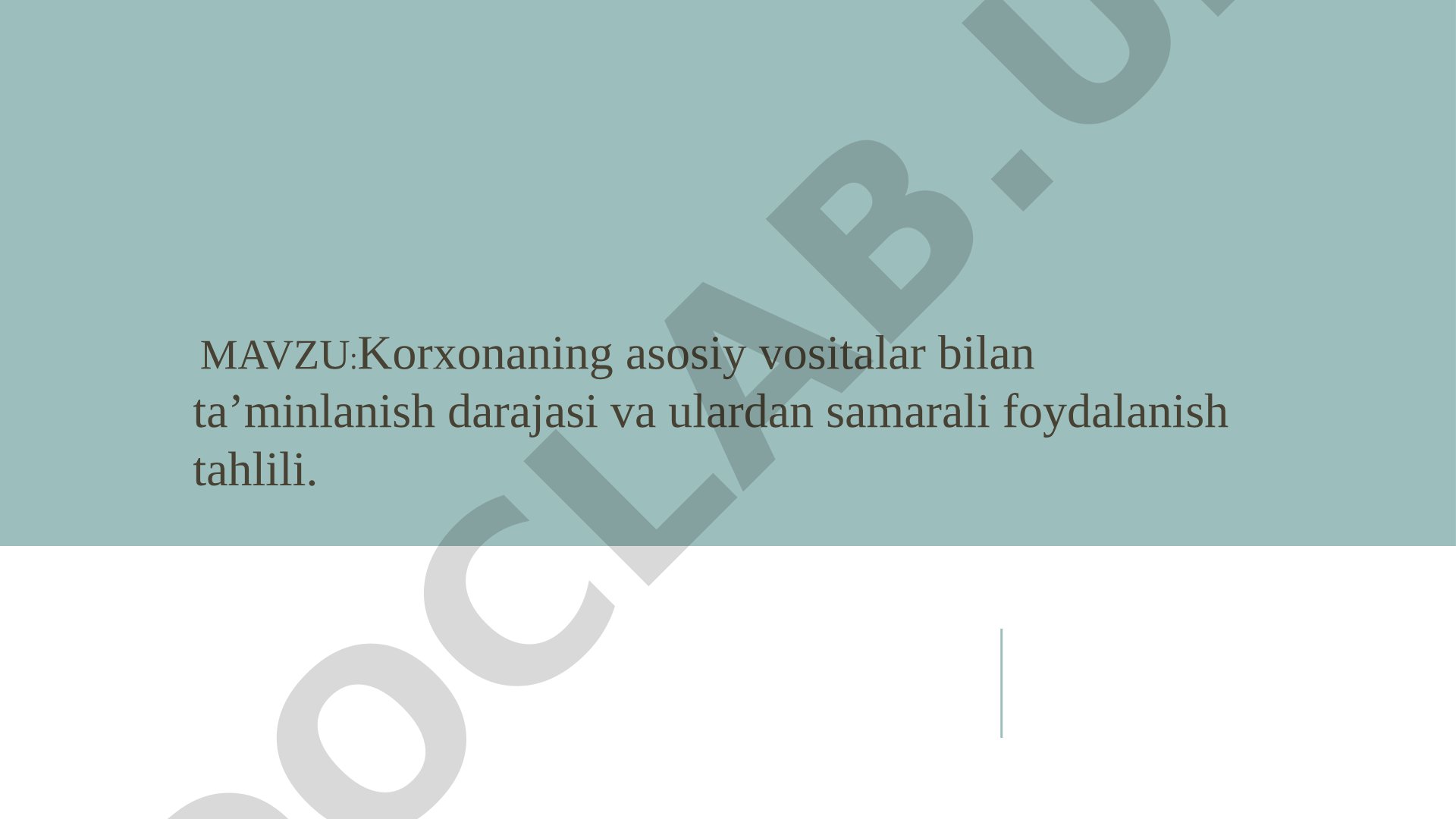Korxonaning asosiy vositalar bilan ta’minlanish darajasi va ulardan samarali foydalanish tahlili