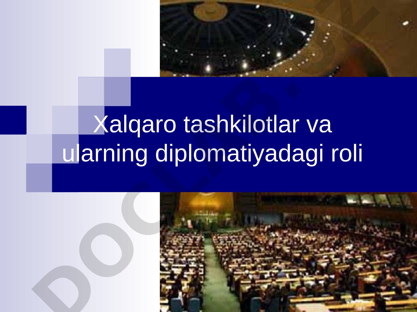 Xalqaro tashkilotlar va ularning diplomatiyadagi roli