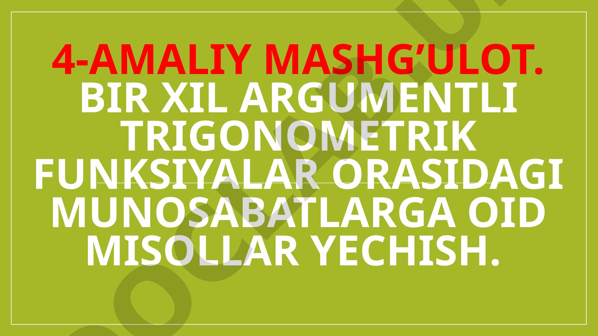 Bir xil argumentli trigonometrik funksiyalar orasidagi munosabatlarga oid misollar yеchish