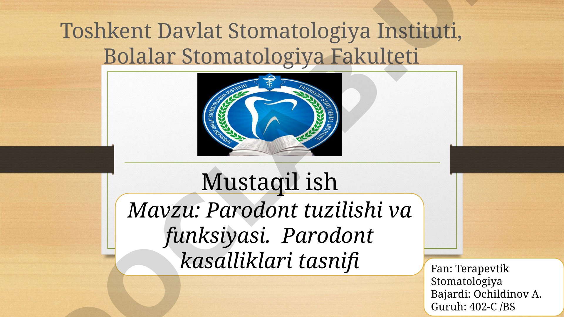 Parodont tuzilishi va funksiyasi. Parodont kasalliklari tasnifi
