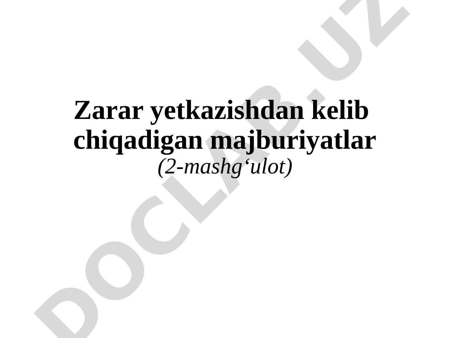Zarar yetkazishdan kelib chiqadigan majburiyatlar (2-mashg‘ulot)