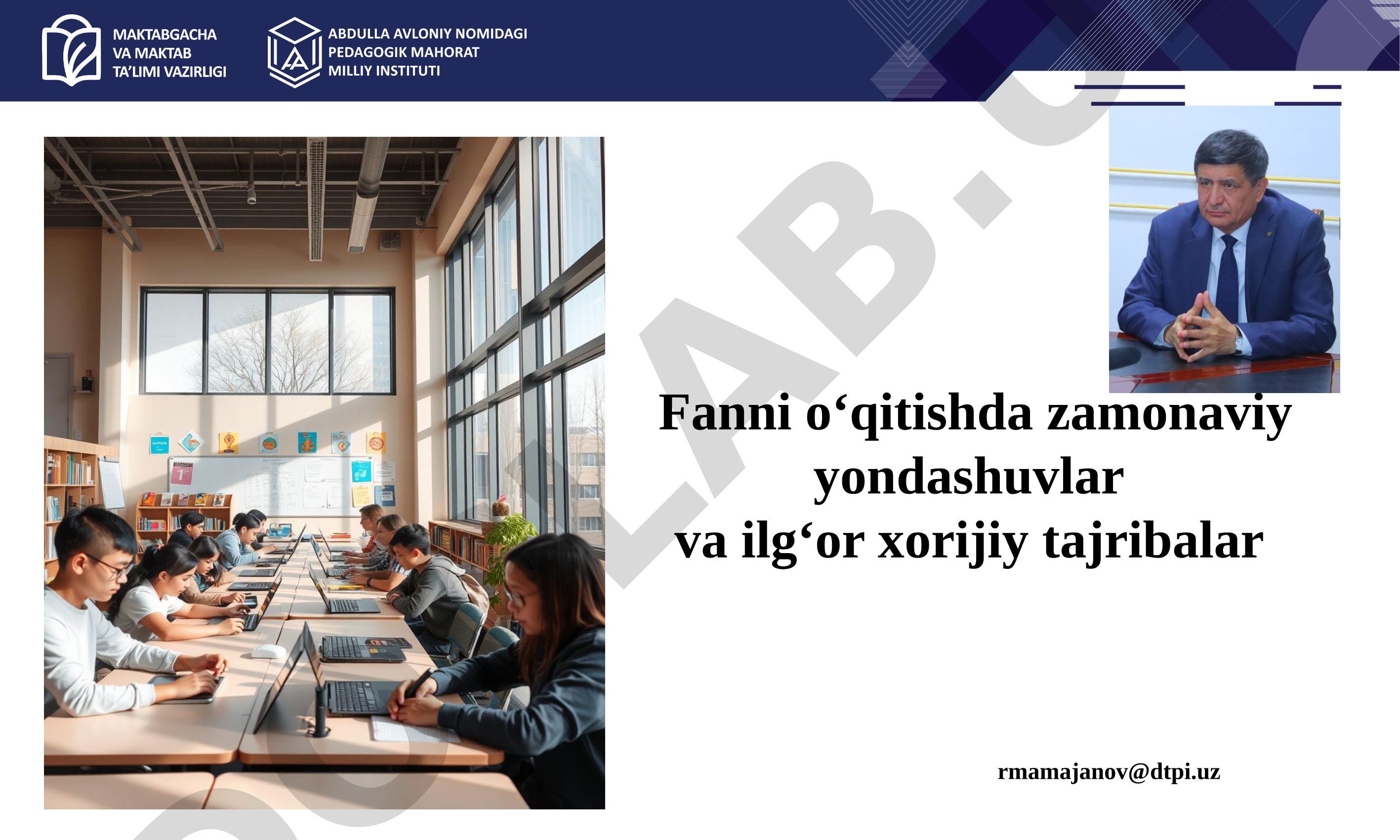 Fanni o‘qitishda zamonaviy yondashuvlar va ilg‘or xorijiy tajribalar