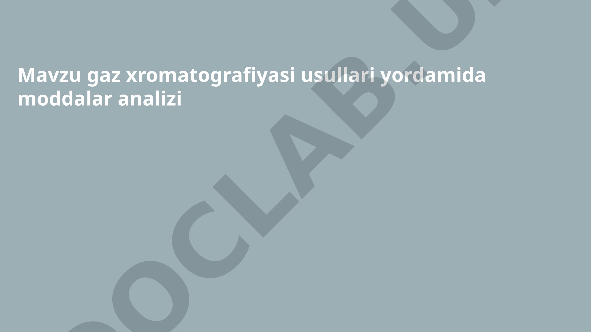 gaz xromatografiyasi usullari yordamida moddalar analizi