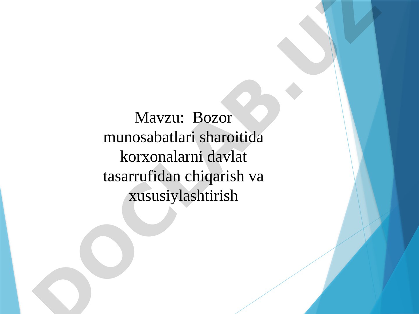 Bozor munosabatlari sharoitida korxonalarni davlat tasarrufidan chiqarish va xususiylashtirish