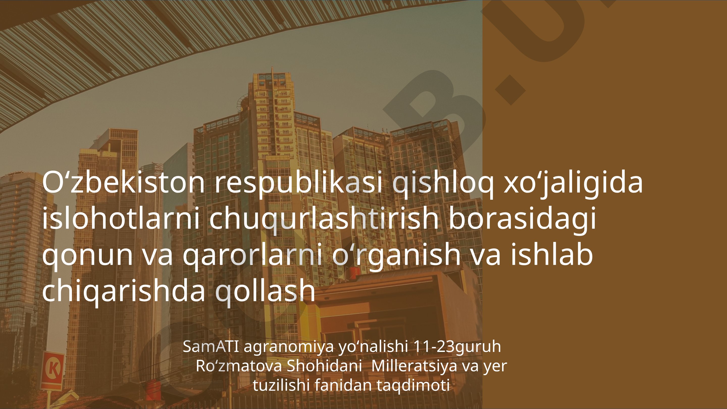 Qishloq xoʻjaligida islohotlarni chuqurlashtirish borasidagi qonun va qarorlar tahlili
