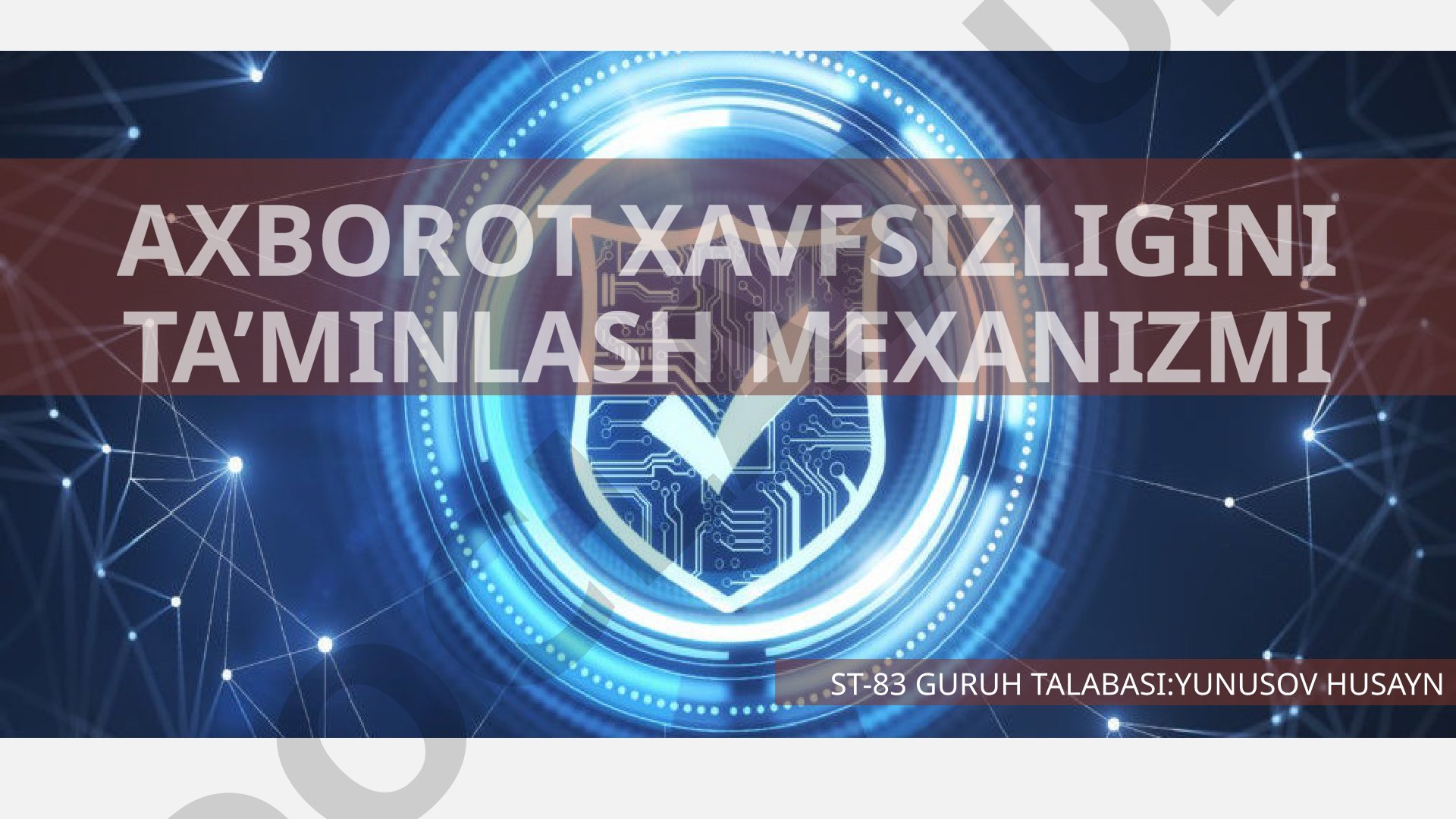 Axborot xavfsizligini ta’minlash mexanizmi