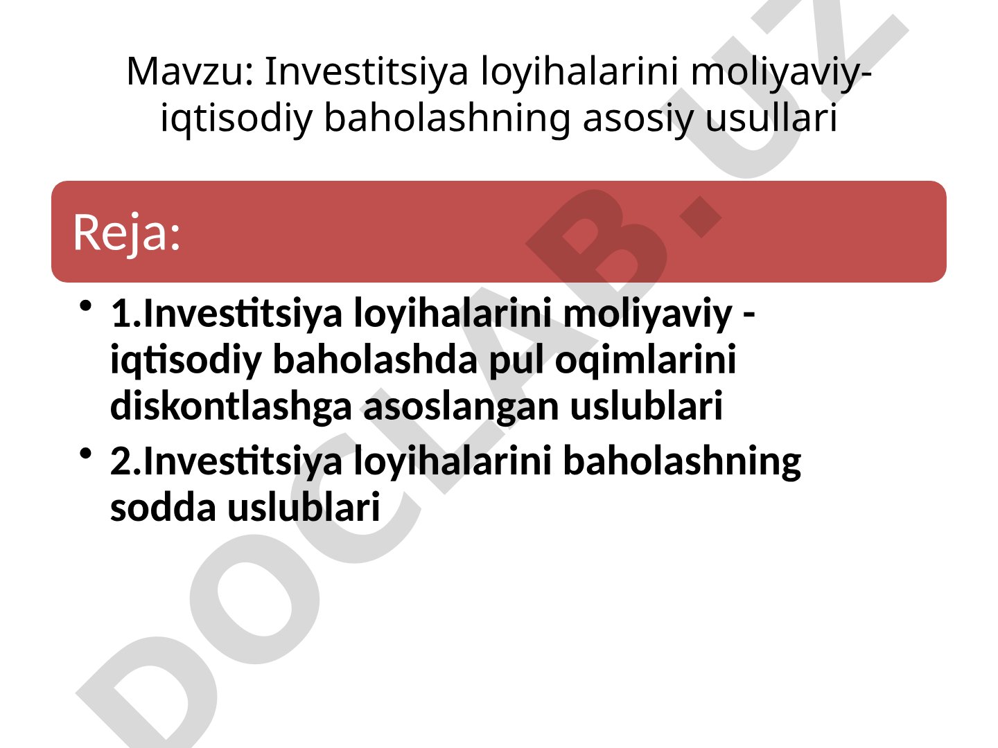 Investitsiya loyihalarini moliyaviy-iqtisodiy baholashning asosiy usullari