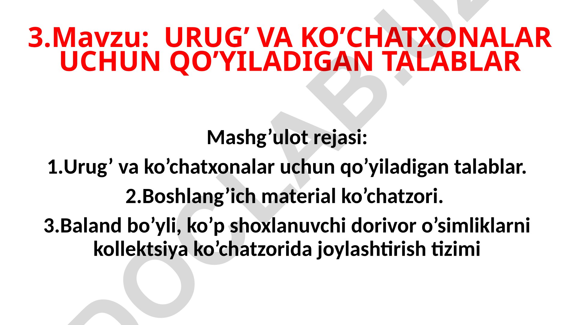Urug' va ko'chatxonalar uchun qo'yiladigan talablar