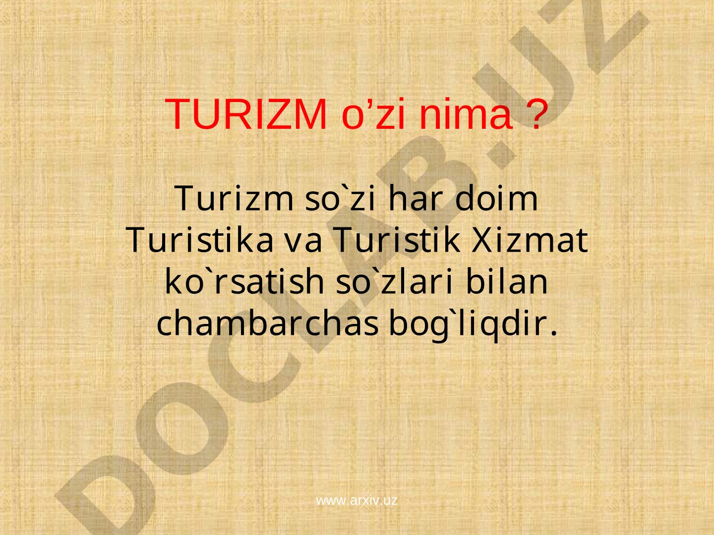 Turizm, turistika va turistik xizmat ko'rsatish tushunchalari