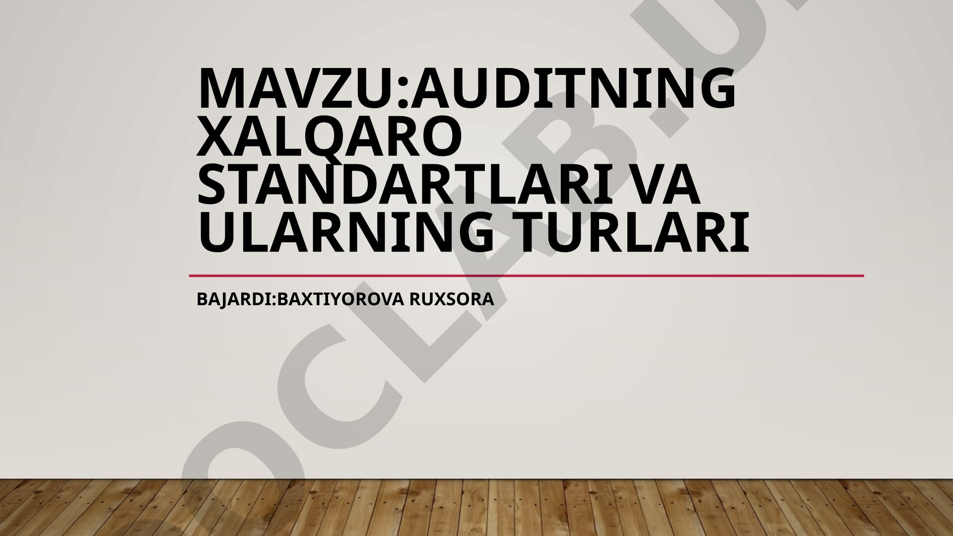 Auditning xalqaro standartlari va ularning turlari