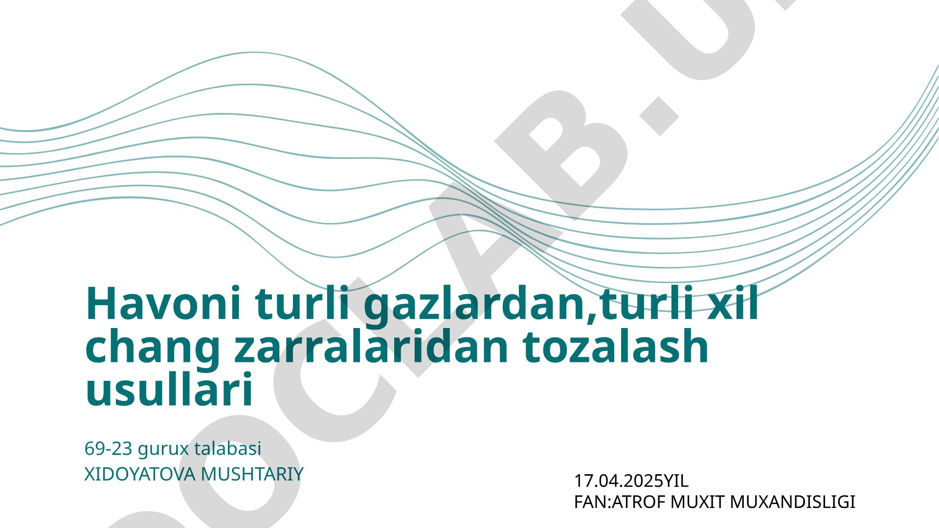 Havoni turli gazlardan, turli xil chang zarralaridan tozalash usullari