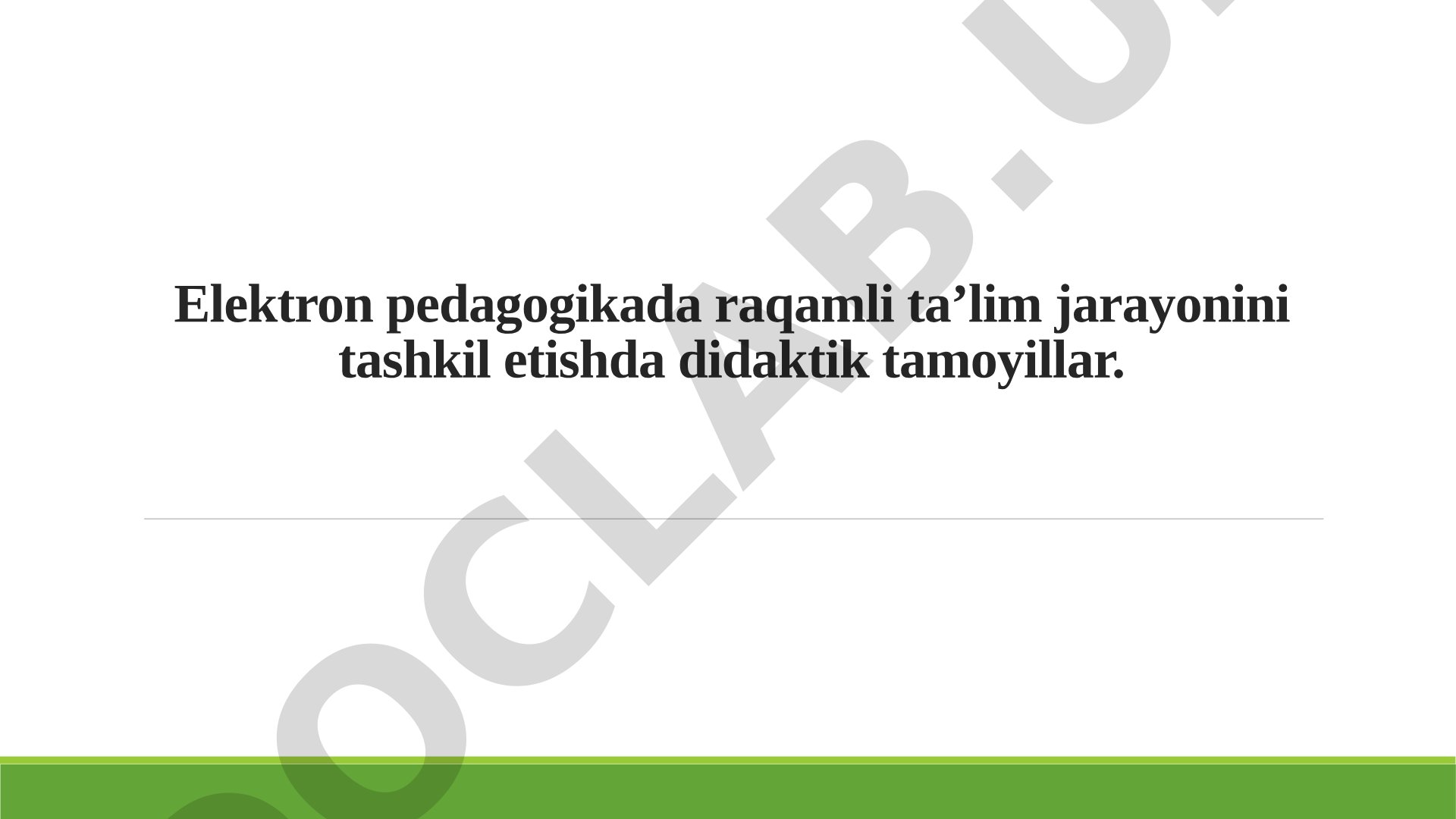 Elektron pedagogikada raqamli ta’lim jarayonini tashkil etishda didaktik tamoyillar