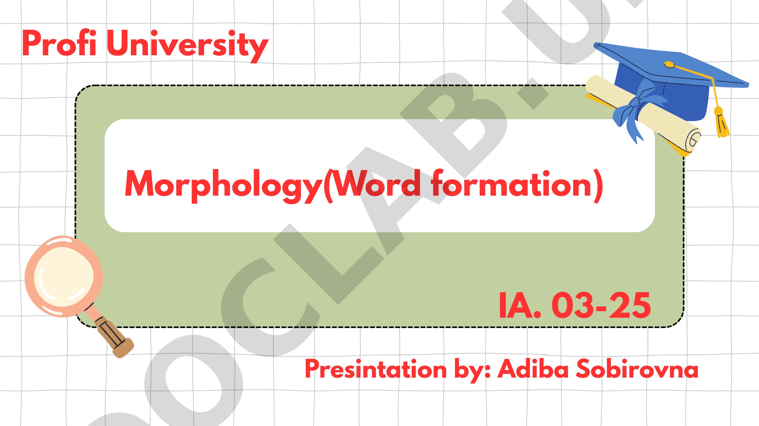 Covers morphology basics: morphemes, prefixes, suffixes, and word formation types