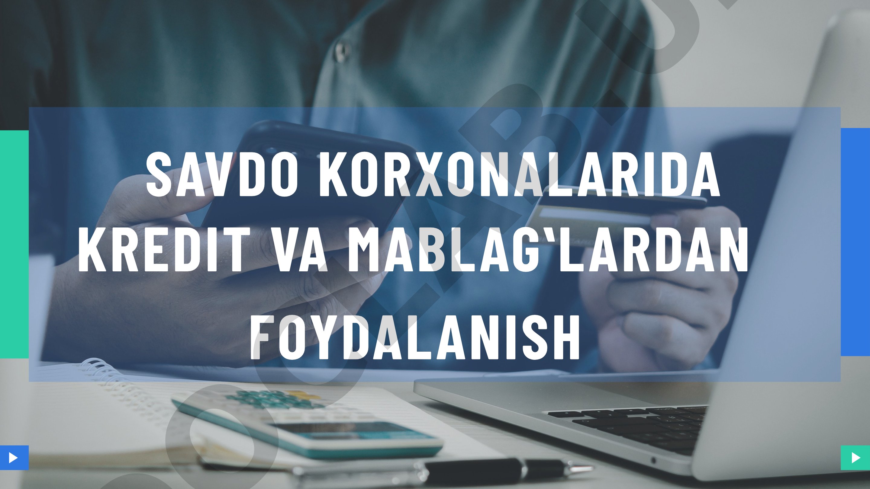 Savdo korxonalarida kredit va mablagʻlardan foydalanish