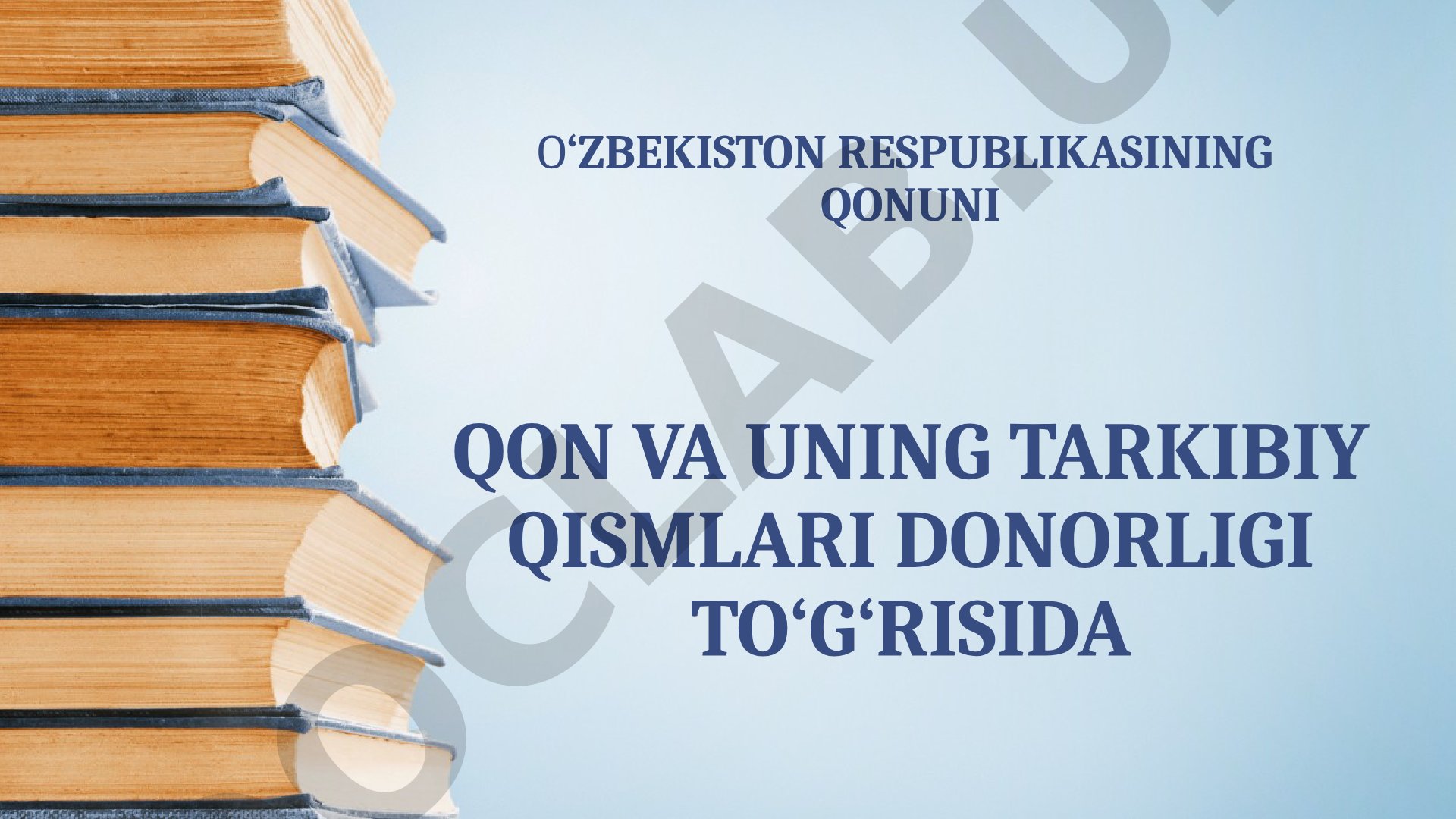 Qon va uning tarkibiy qismlari donorligi to‘g‘risidagi qonun