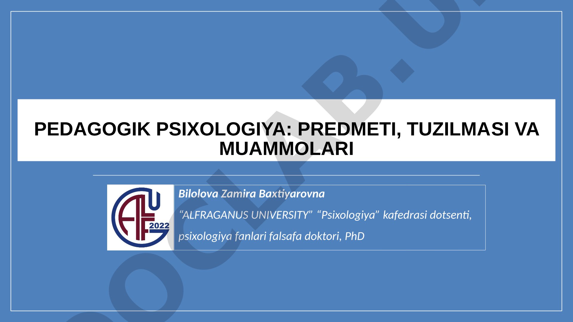 Pedagogik psixologiya: predmeti, tuzilmaSI va muammolarI