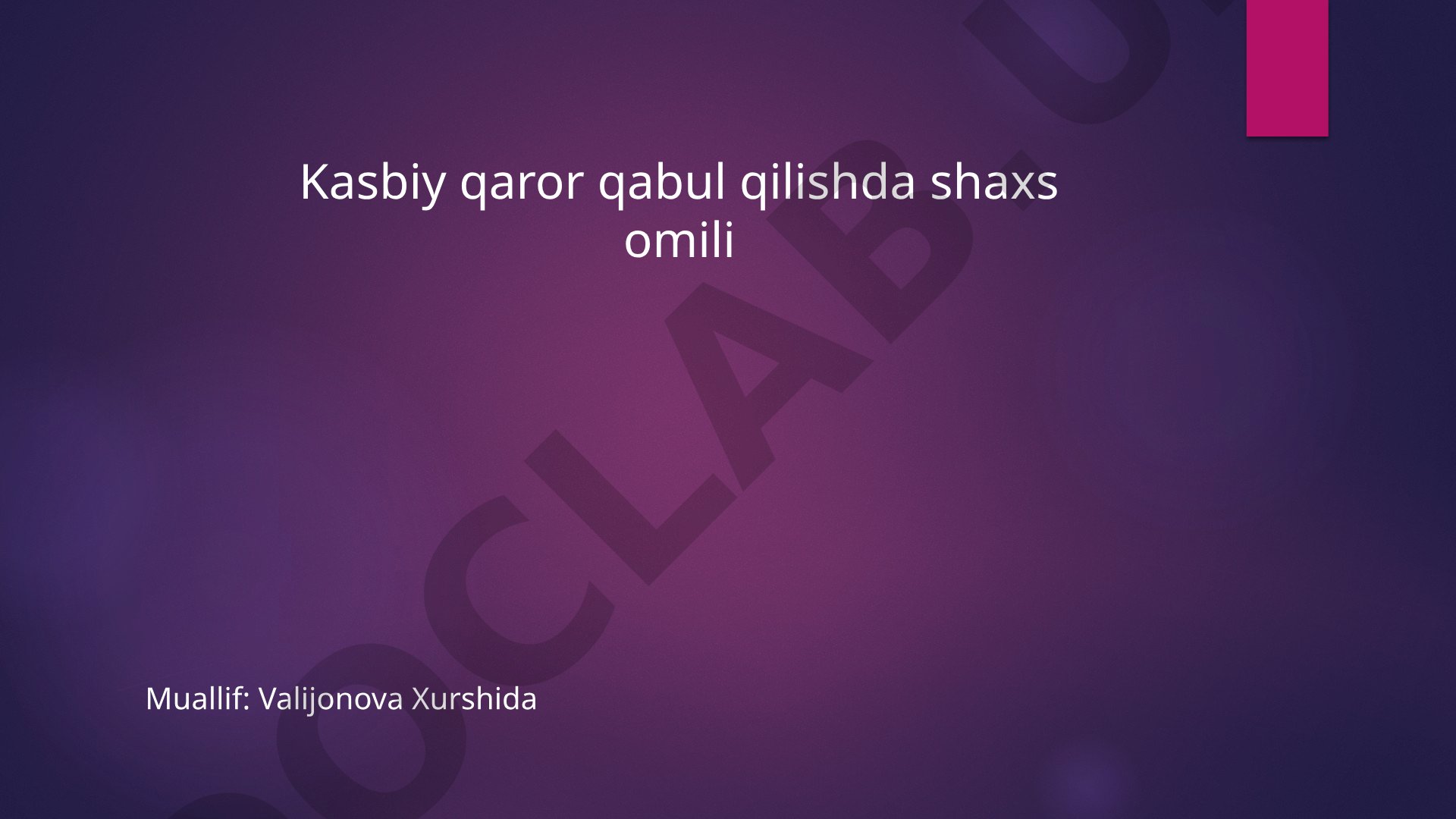 Kasbiy qaror qabul qilishda shaxs omili