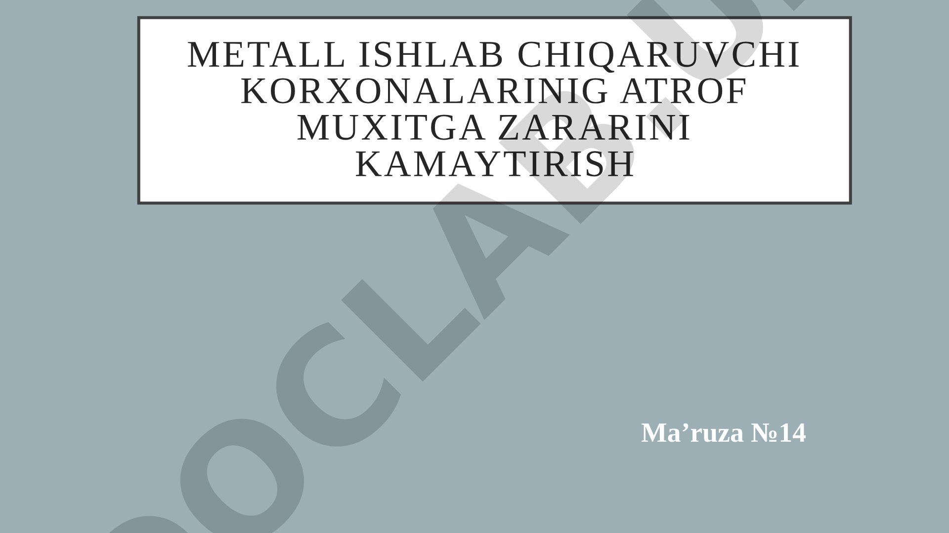 Metall ishlab chiqaruvchi korxonalarinig atrof muxitga zararini kamaytirish
