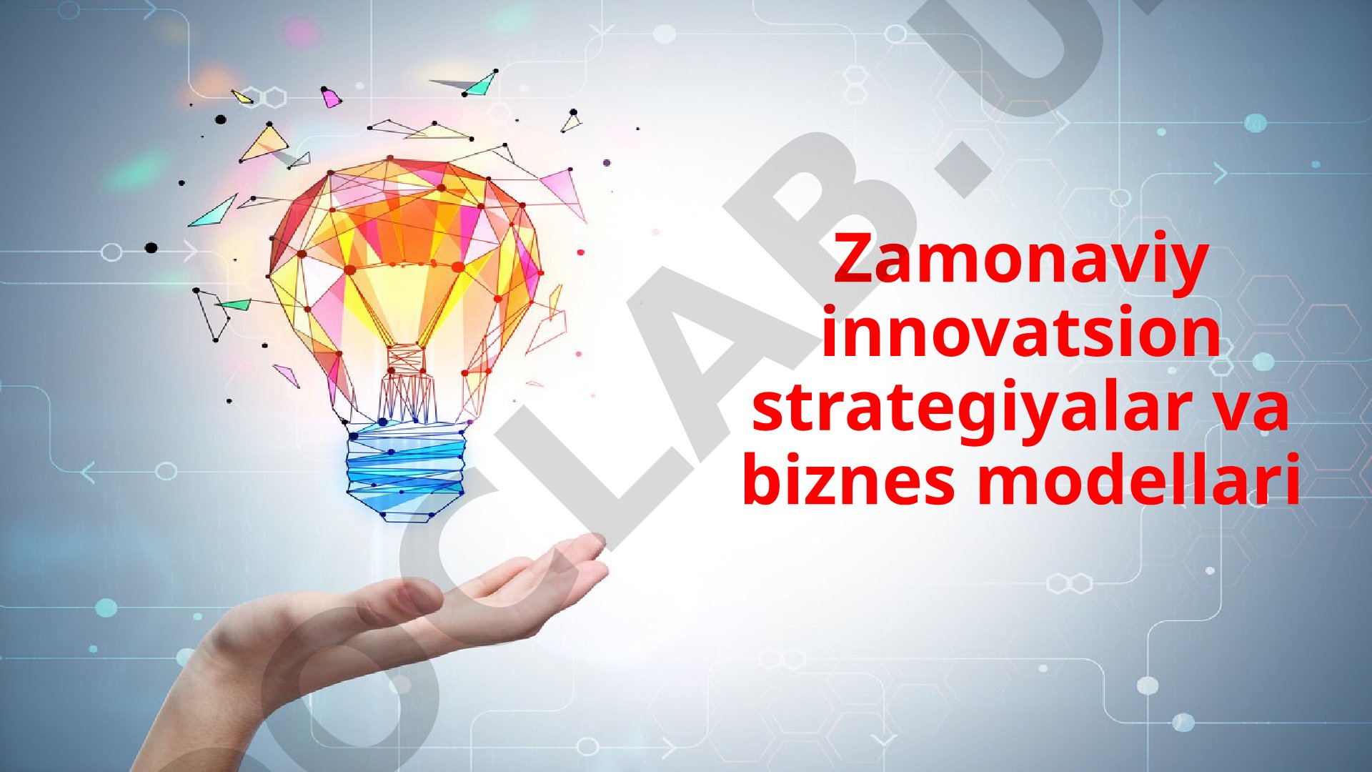 Zamonaviy innovatsion strategiyalar va biznes modellari