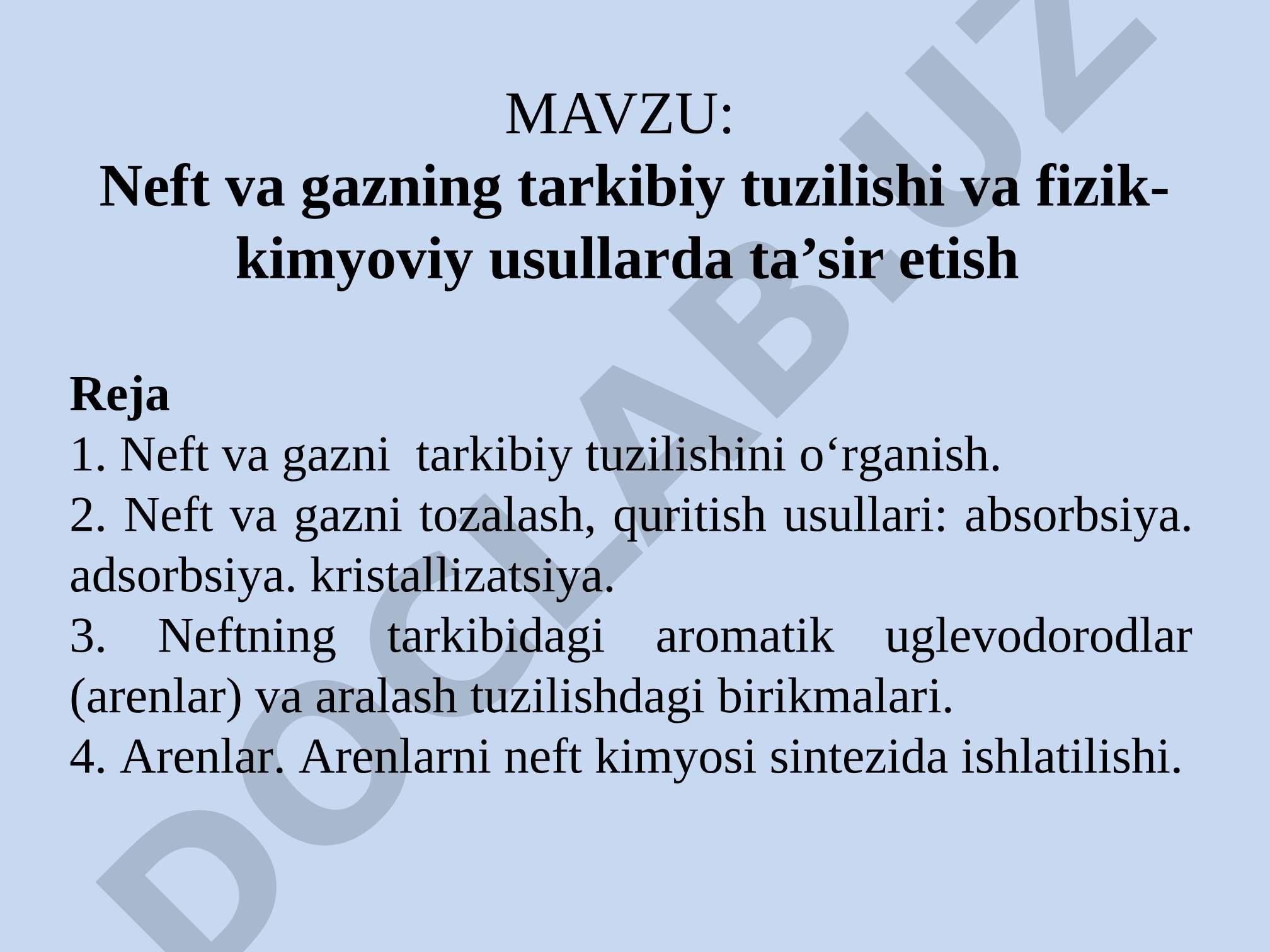 Neft va gazning tarkibiy tuzilishi va fizik-kimyoviy usullarda ta’sir etish
