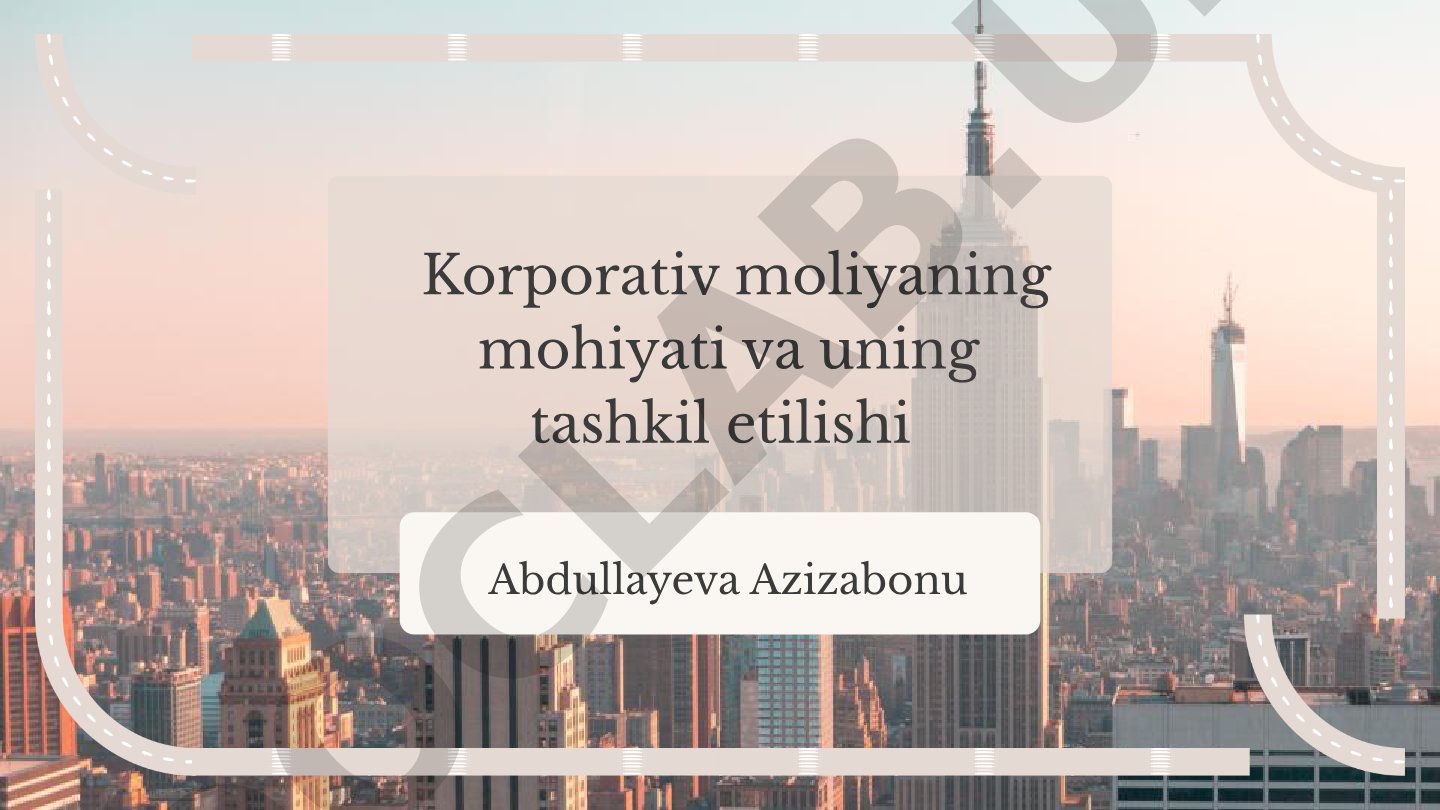 Korporativ moliyaning mohiyati va uning tashkil etilishi