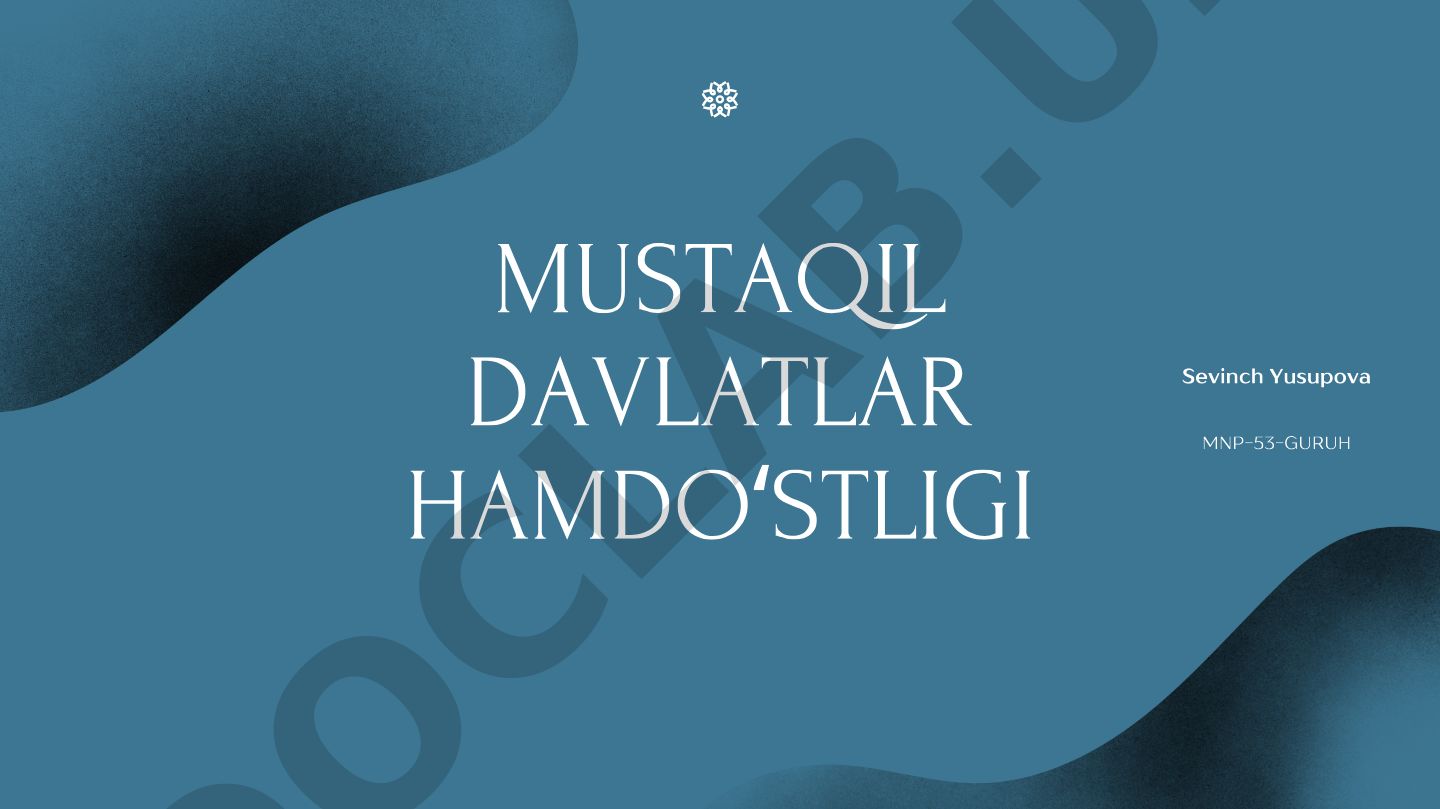 Mustaqil Davlatlar Hamdoʻstligi (MDH) tarixi va tuzilishi