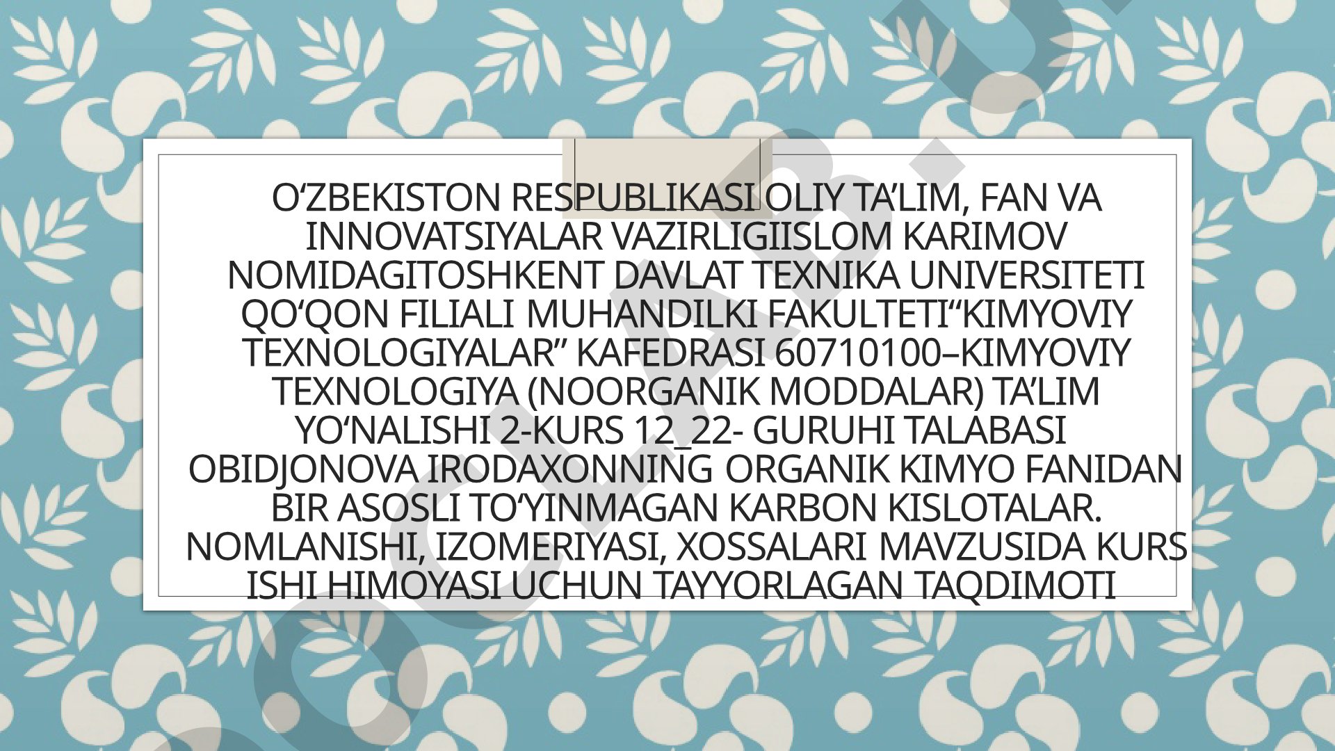 Bir asosli to‘yinmagan karbon kislotalar. Nomlanishi, izomeriyasi, xossalari