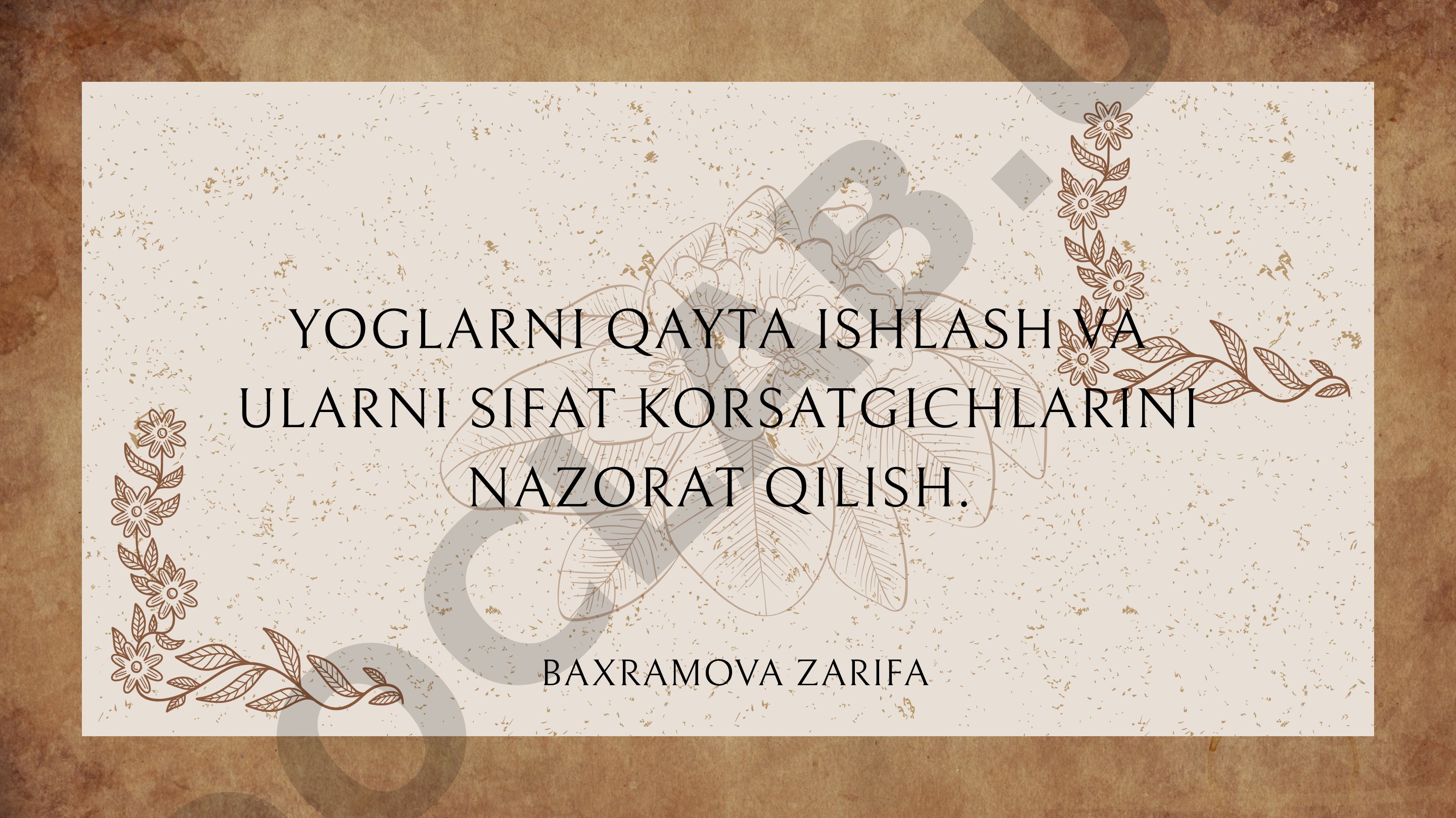YOGLARNI QAYTA ISHLASH VA ULARNI SIFAT KORSATGICHLARINI NAZORAT QILISH