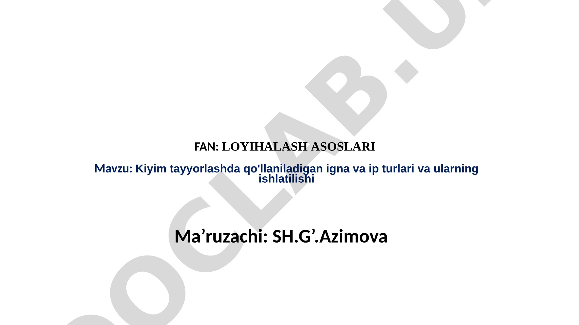 Kiyim tayyorlashda qo'llaniladigan igna va ip turlari va ularning ishlatilishi
