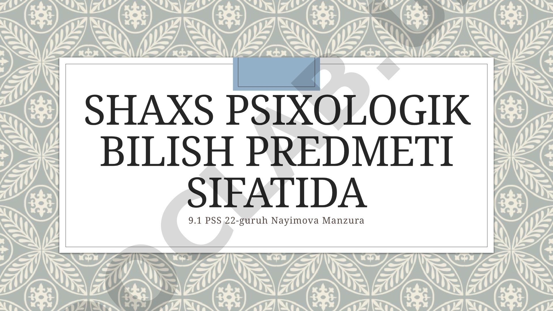 Shaxs psixologik bilish predmeti sifatida