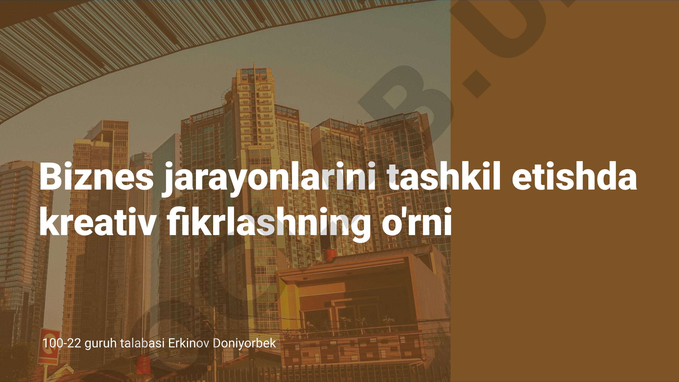 Biznes jarayonlarini tashkil etishda kreativ fikrlashning o'rni