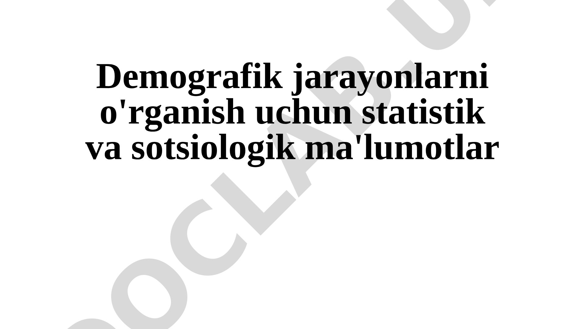 Demografik jarayonlarni o'rganish uchun statistik va sotsiologik ma'lumotlar