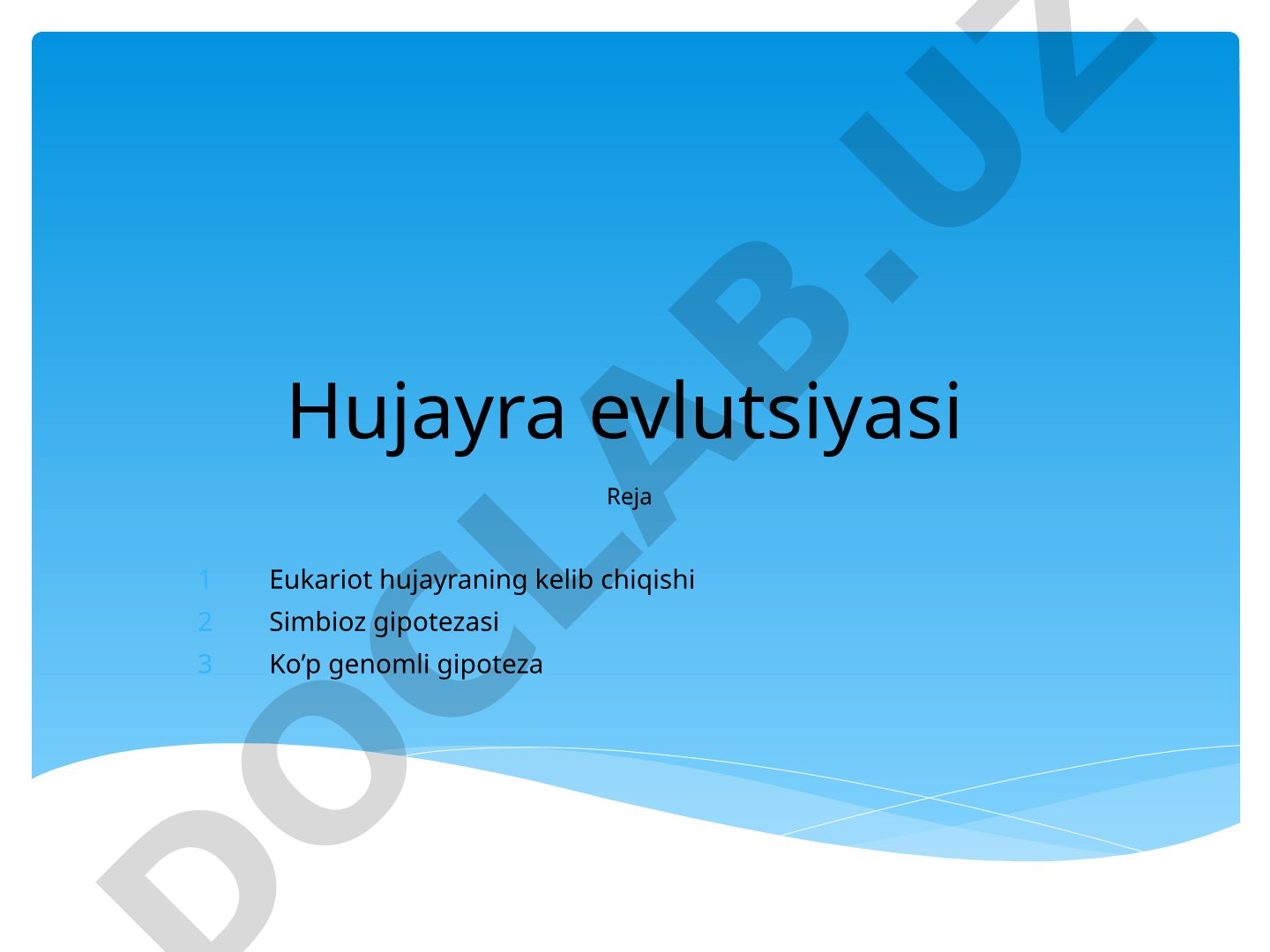 Eukariot hujayralarning kelib chiqishi, simbioz va ko'p genomli gipotezalar haqida