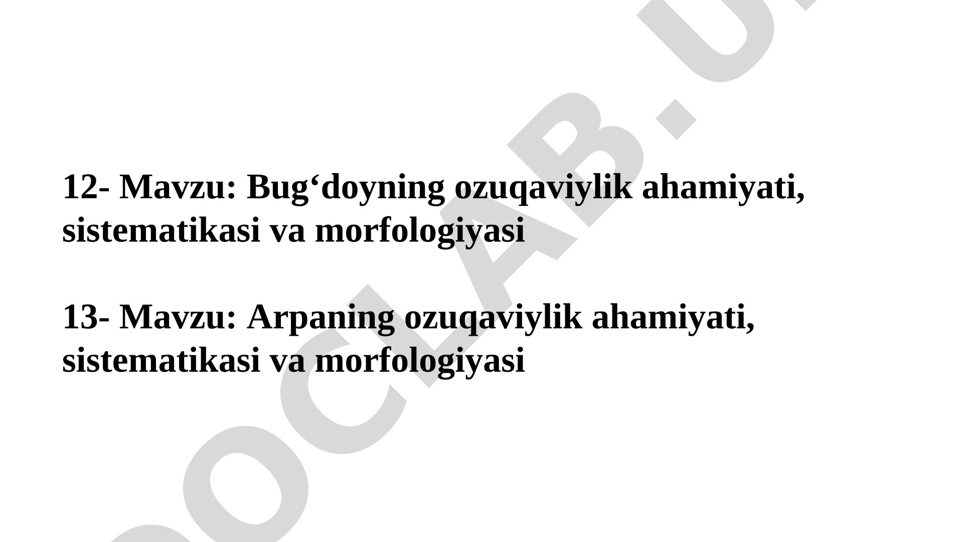 Bug‘doy va arpaning ozuqaviylik ahamiyati, sistematikasi va morfologiyasi