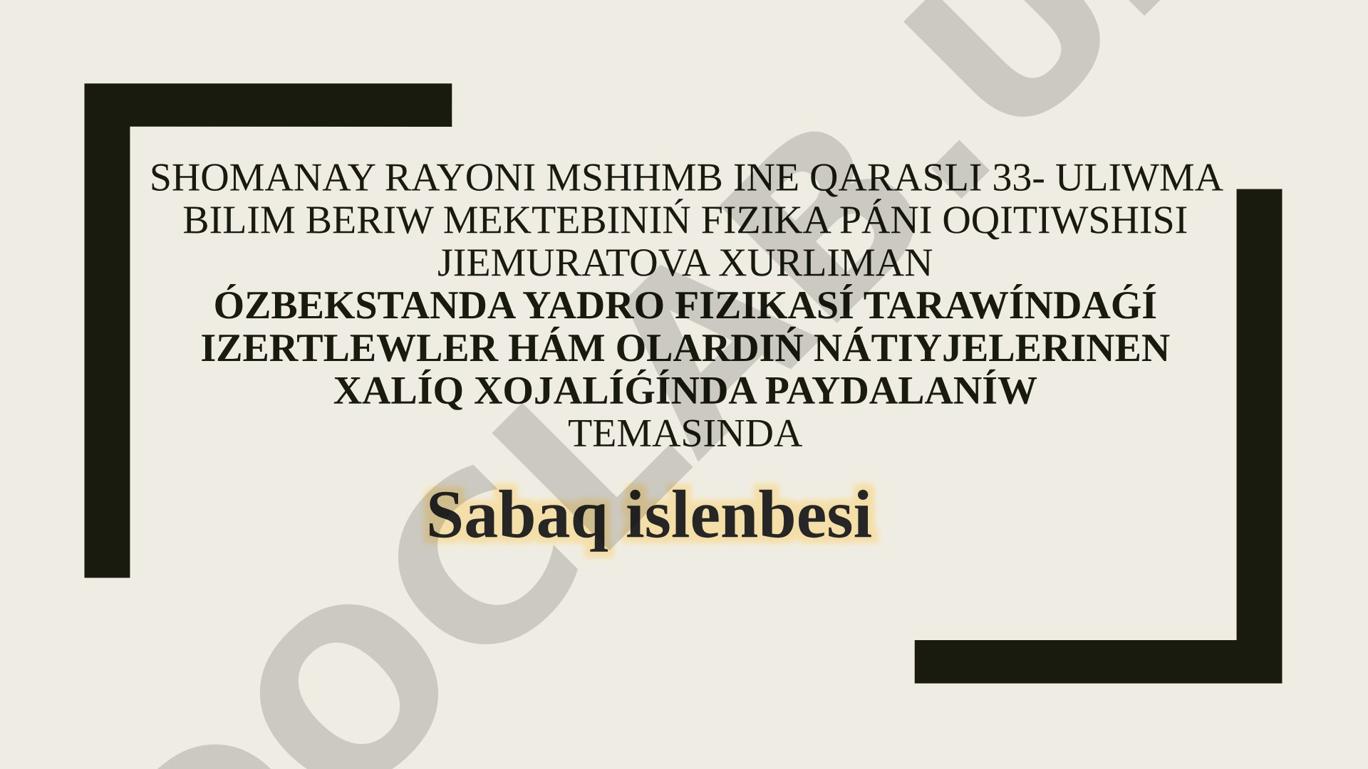 Ózbekistanda yadro fizikası tarawındaǵı izertlewler hám olardıń nátiyjelerin xalıq xojalıǵında paydalanıw