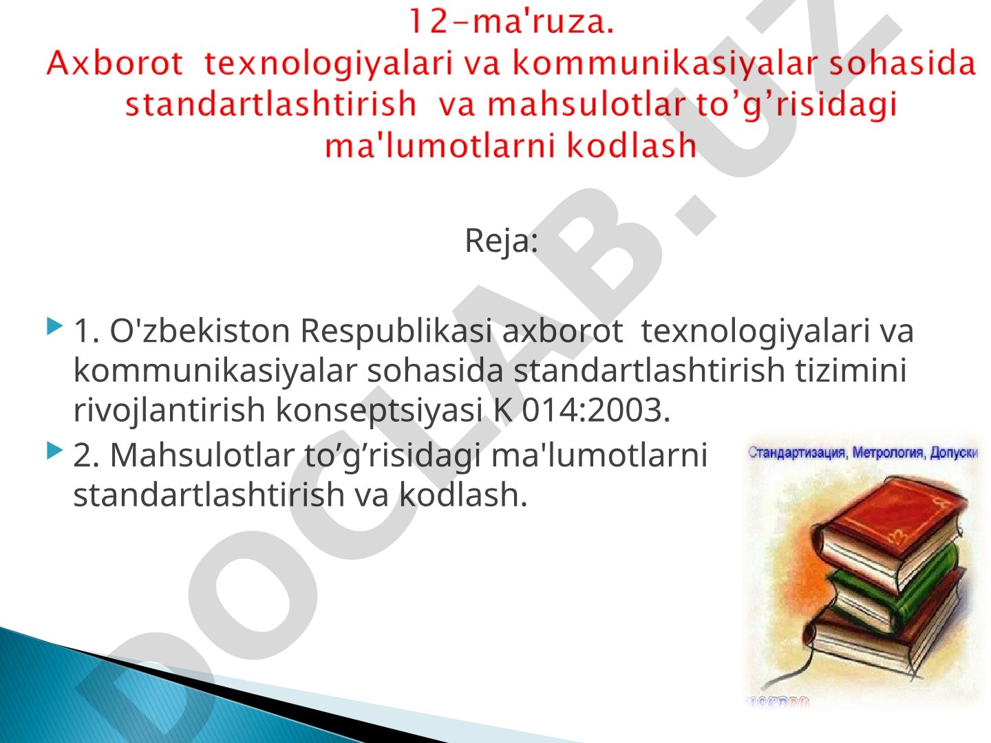 O'zbekiston Respublikasi axborot texnologiyalari va kommunikasiyalar sohasida standartlashtirish tizimini rivojlantirish konseptsiyasi