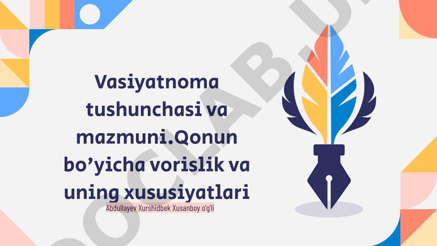 Vasiyatnoma tushunchasi va mazmuni.Qonun bo'yicha vorislik va uning xususiyatlari