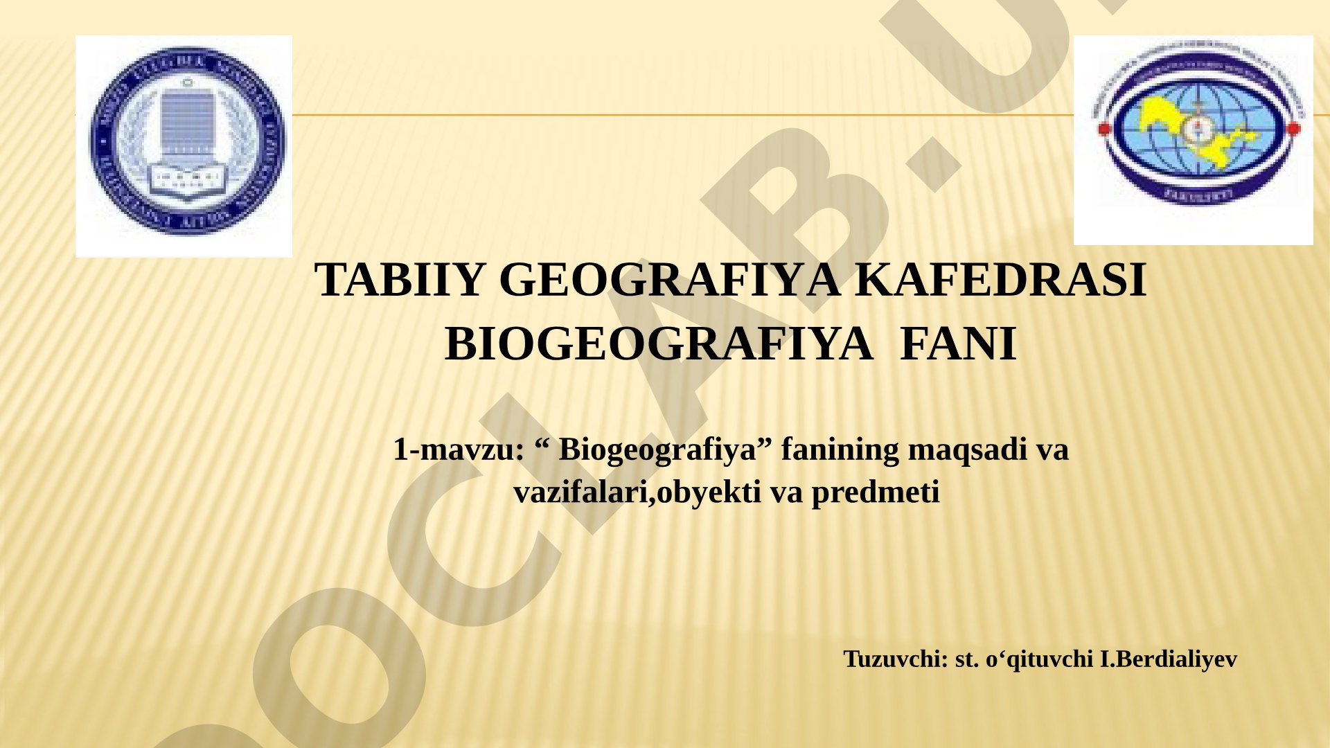 Biogeografiya fanining maqsadi va vazifalari, obyekti va predmeti