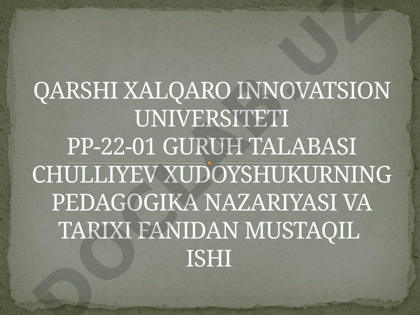 O'qitishning didaktik usullari turlari va ularning qo'llanilishi haqida mustaqil ish