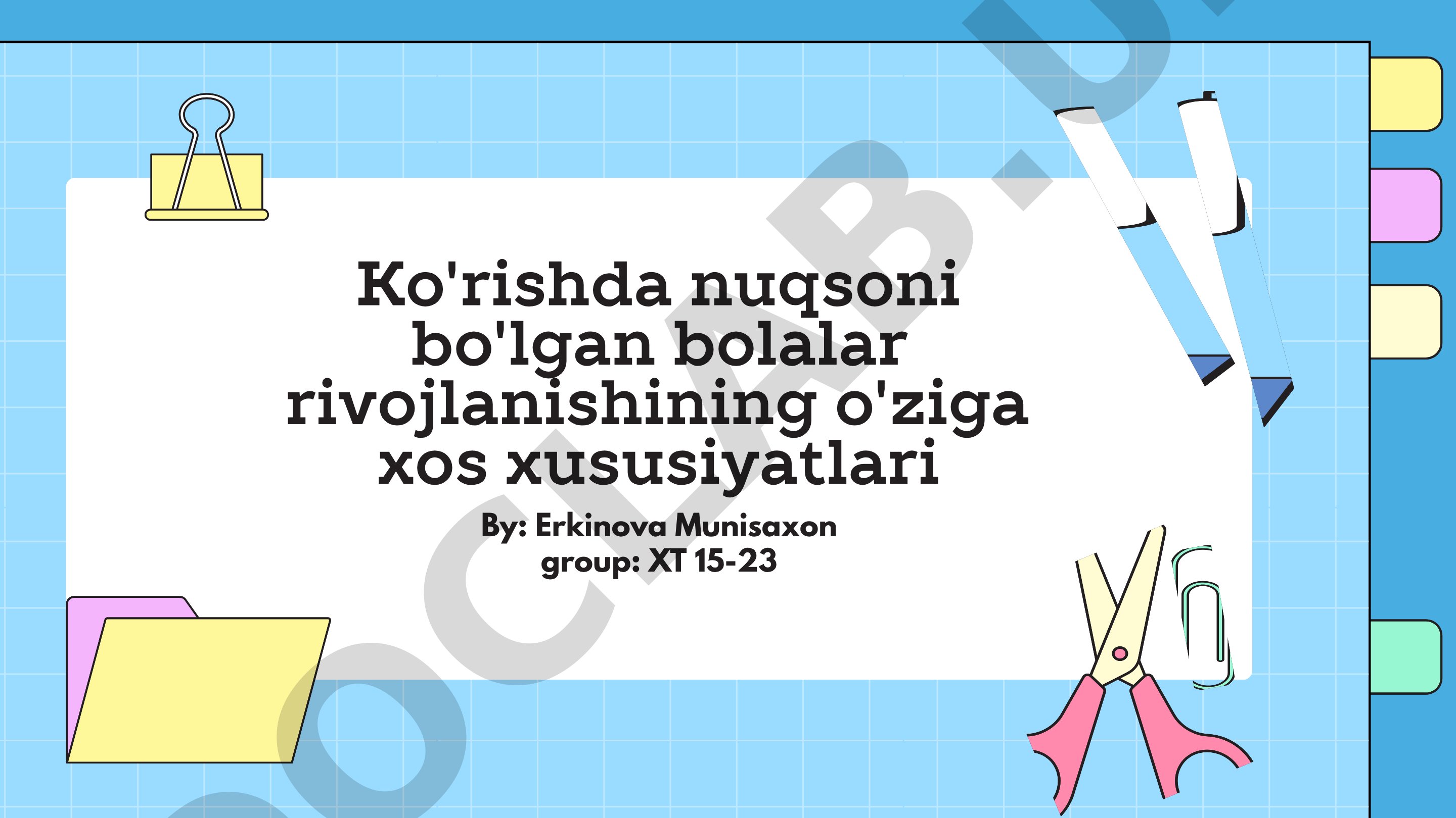 Ko‘rishda nuqsoni bo‘lgan bolalar rivojlanishining o‘ziga xos xususiyatlari
