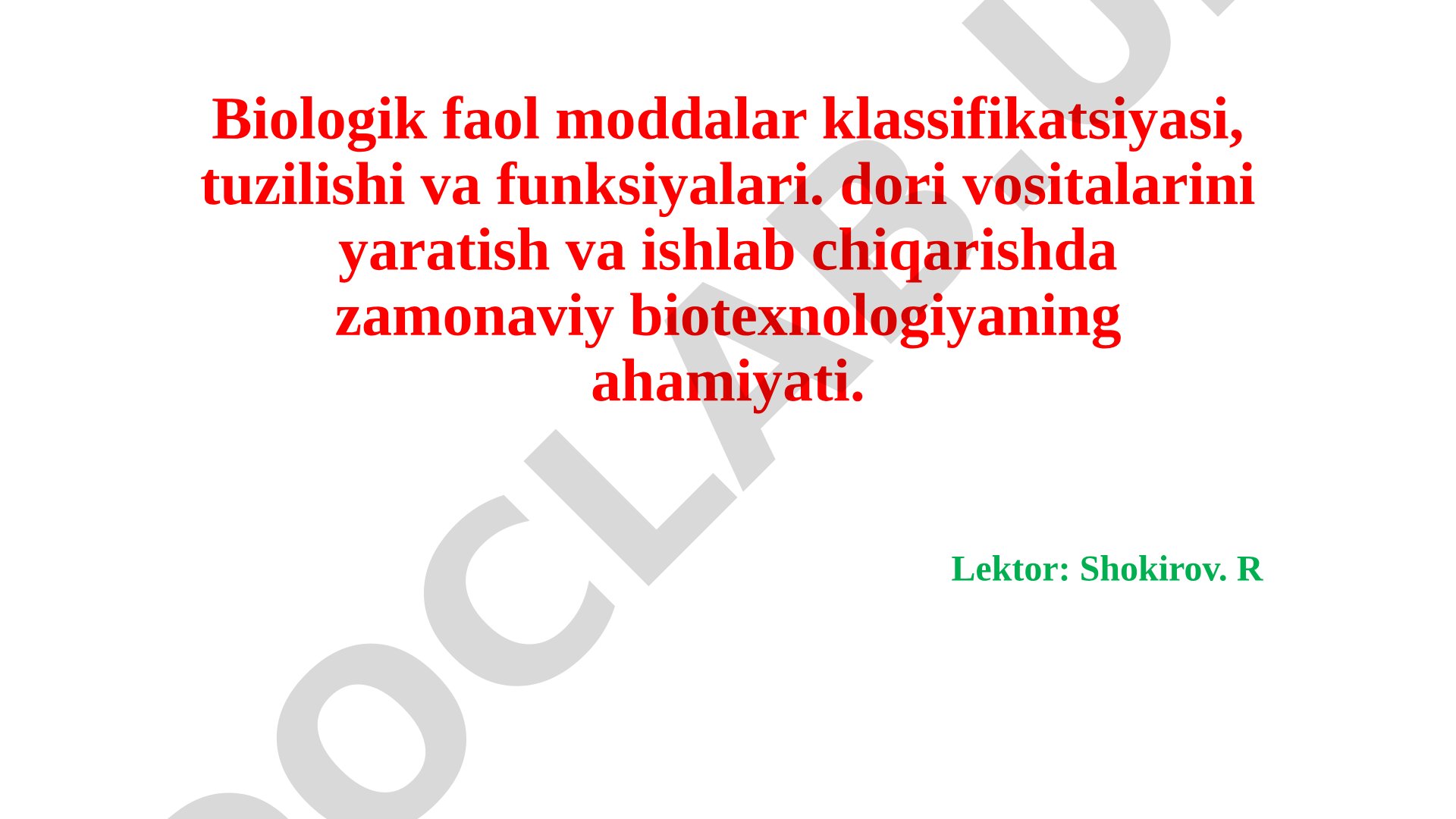 Biologik faol moddalar klassifikatsiyasi, tuzilishi va funksiyalari