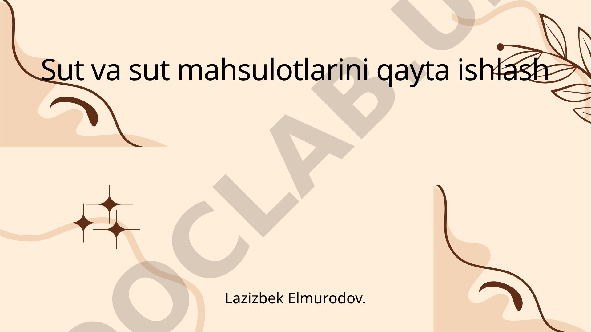 Sut va sut mahsulotlarini qayta ishlash