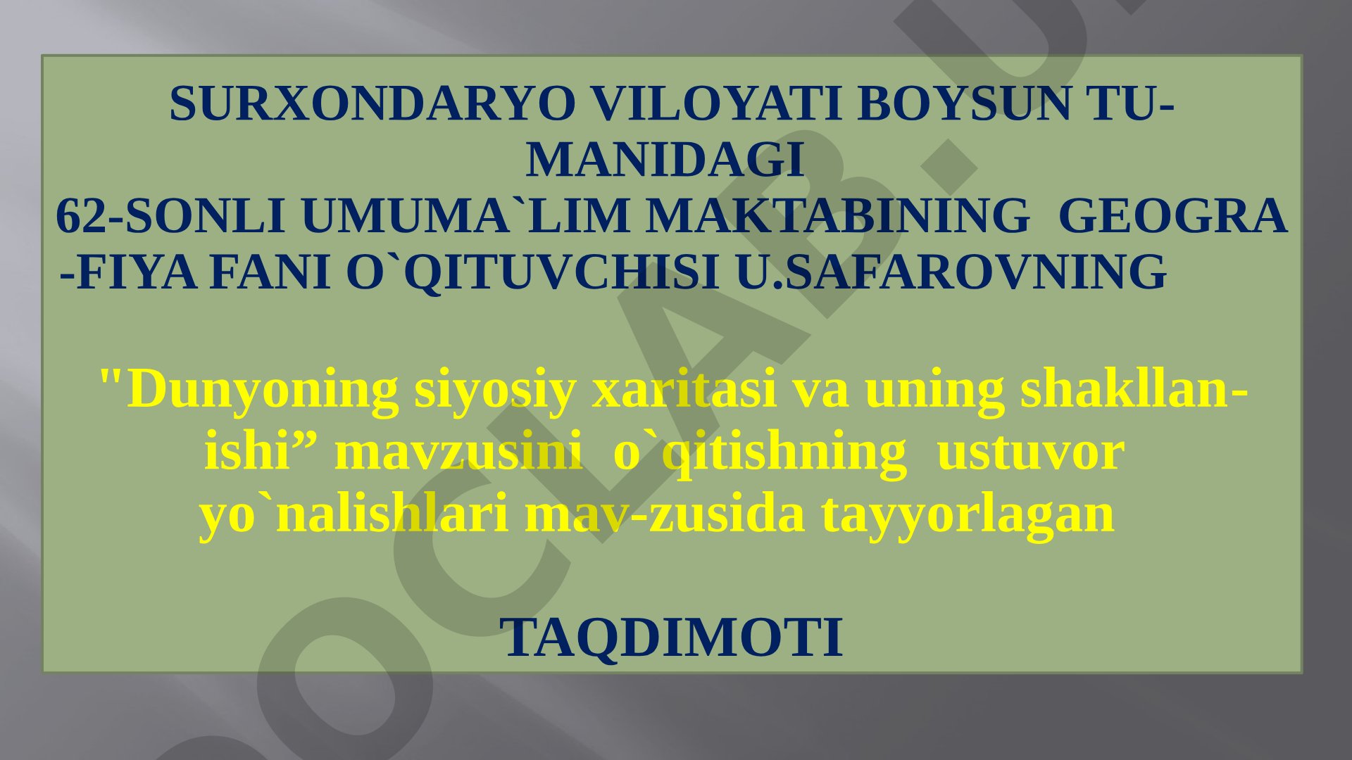 Dunyoning siyosiy xaritasi va uning shakllanishi mavzusini o`qitishning ustuvor yo`nalishlari