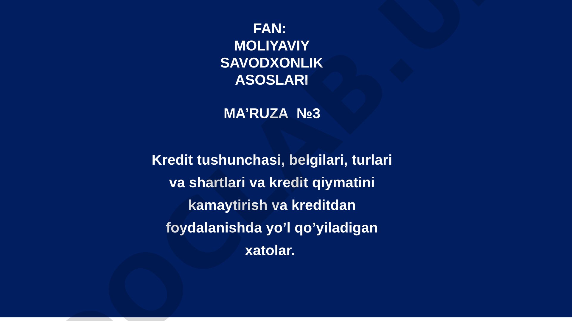 Kredit tushunchasi, belgilari, turlari va shartlari