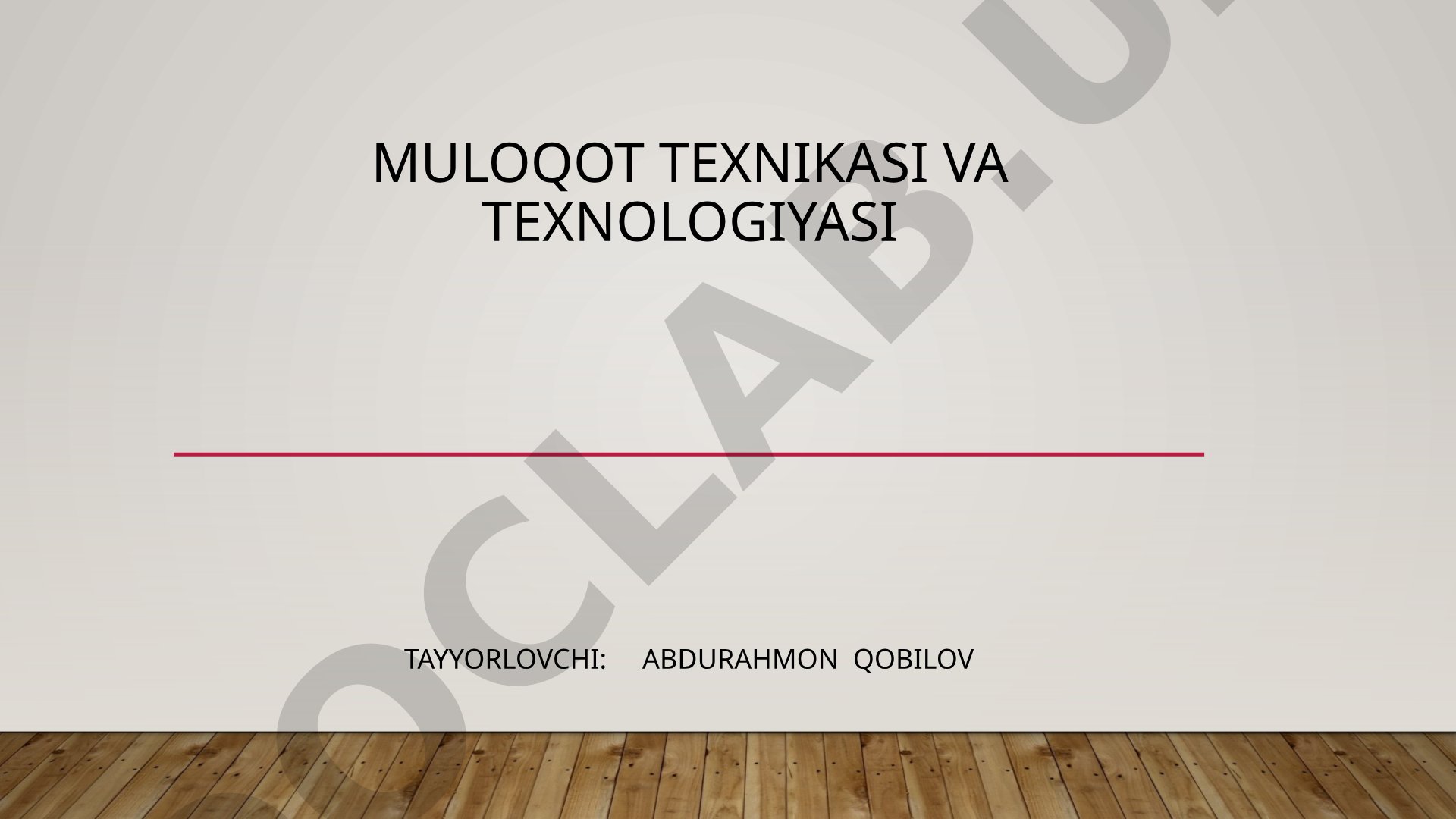 Muloqot texnikasi va texnologiyasi