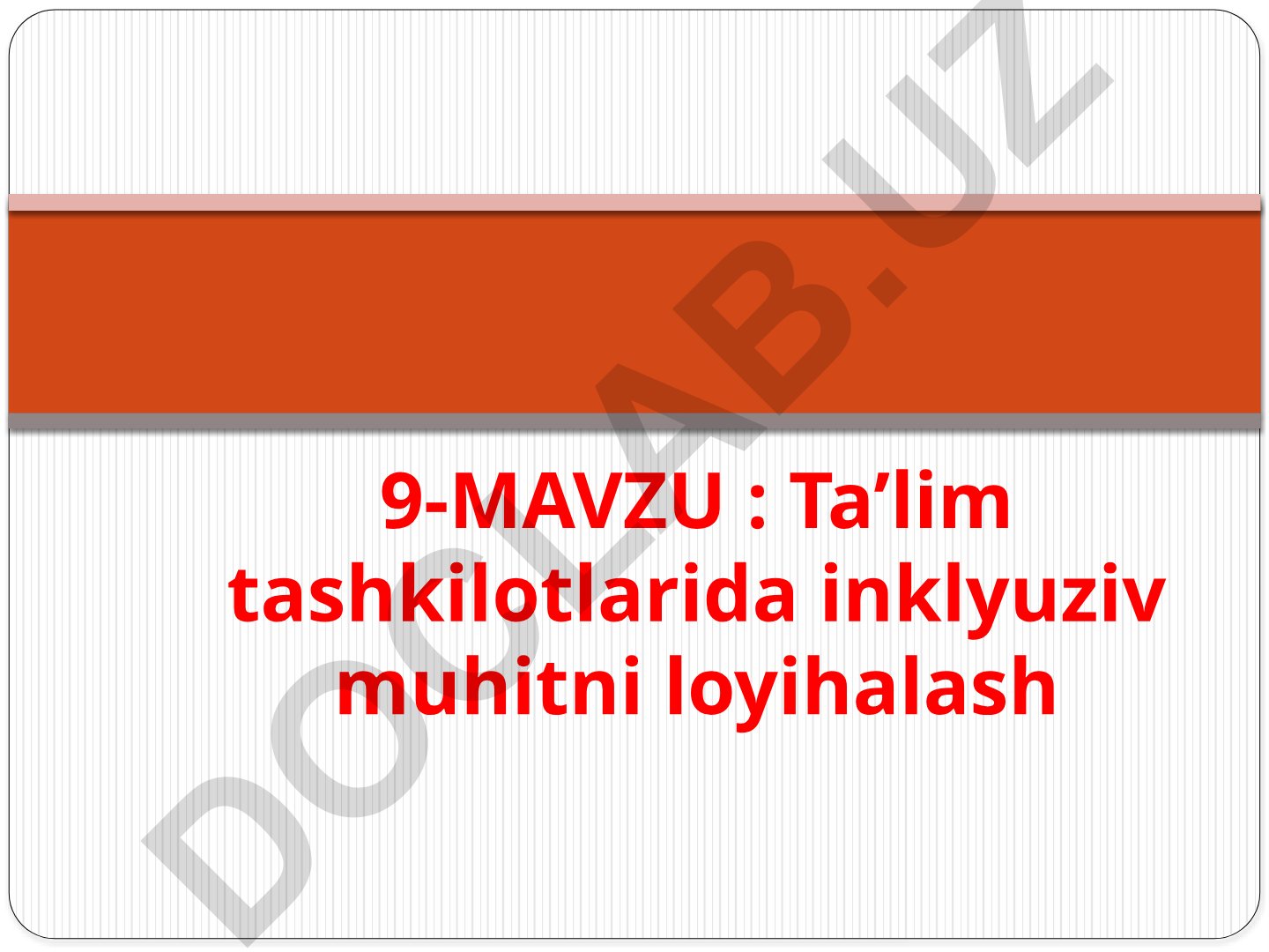 Ta’lim tashkilotlarida inklyuziv muhitni loyihalash