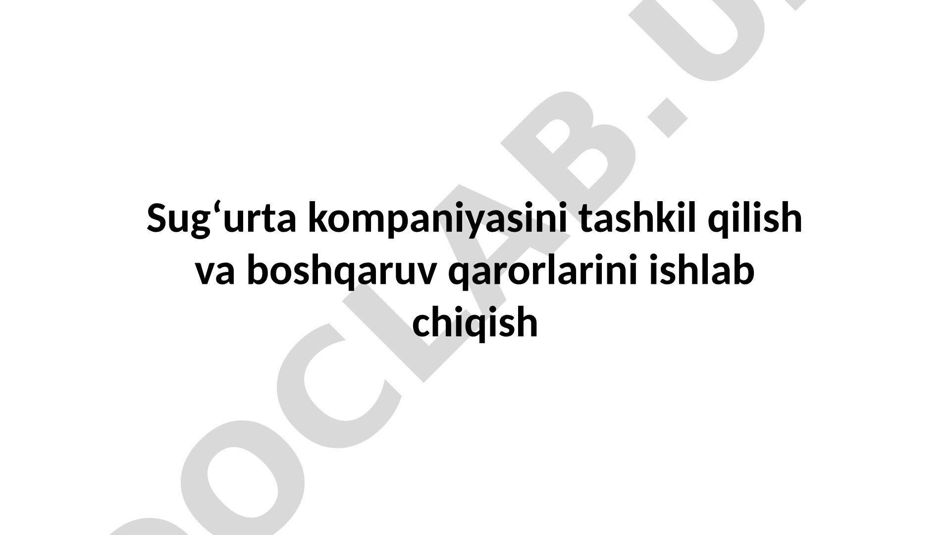 Sug‘urta kompaniyasini tashkil qilish va boshqaruv qarorlarini ishlab chiqish