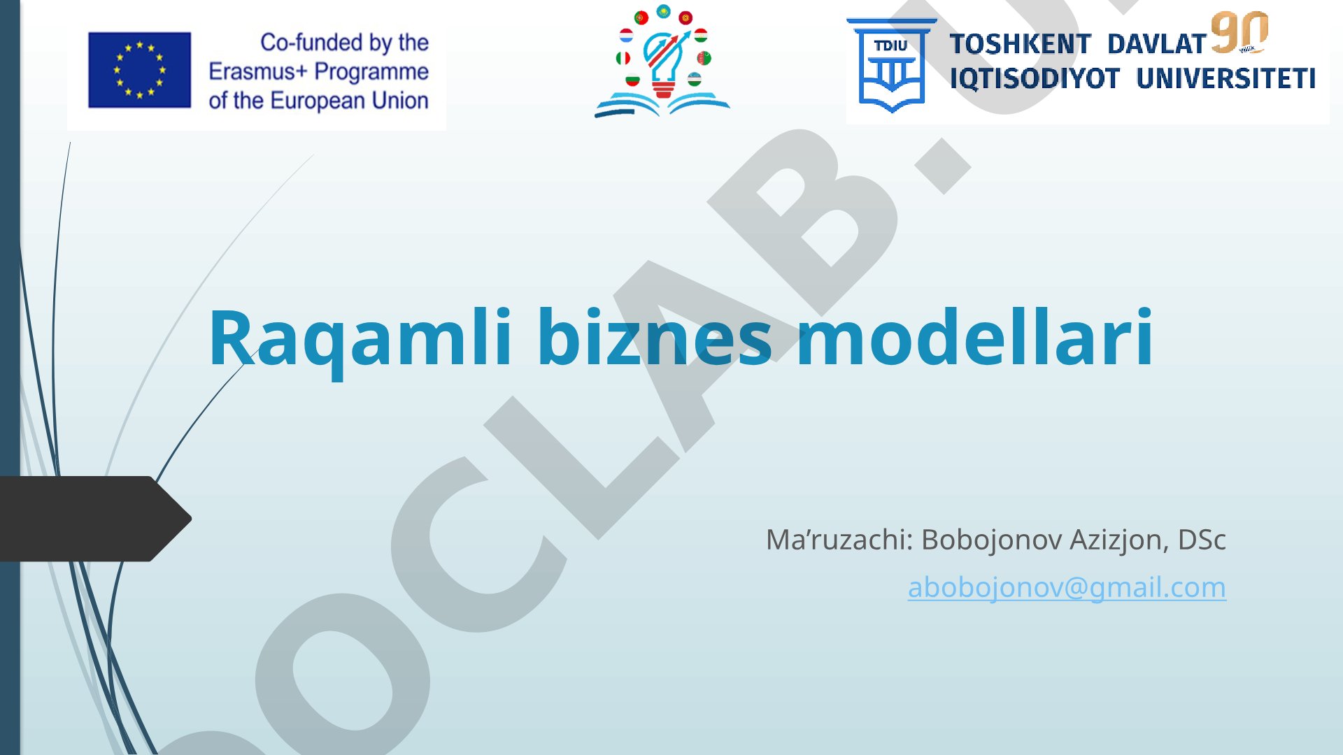 Raqamli biznes modellari faniga kirish, raqamli iqtisodiyot elementlari va internet